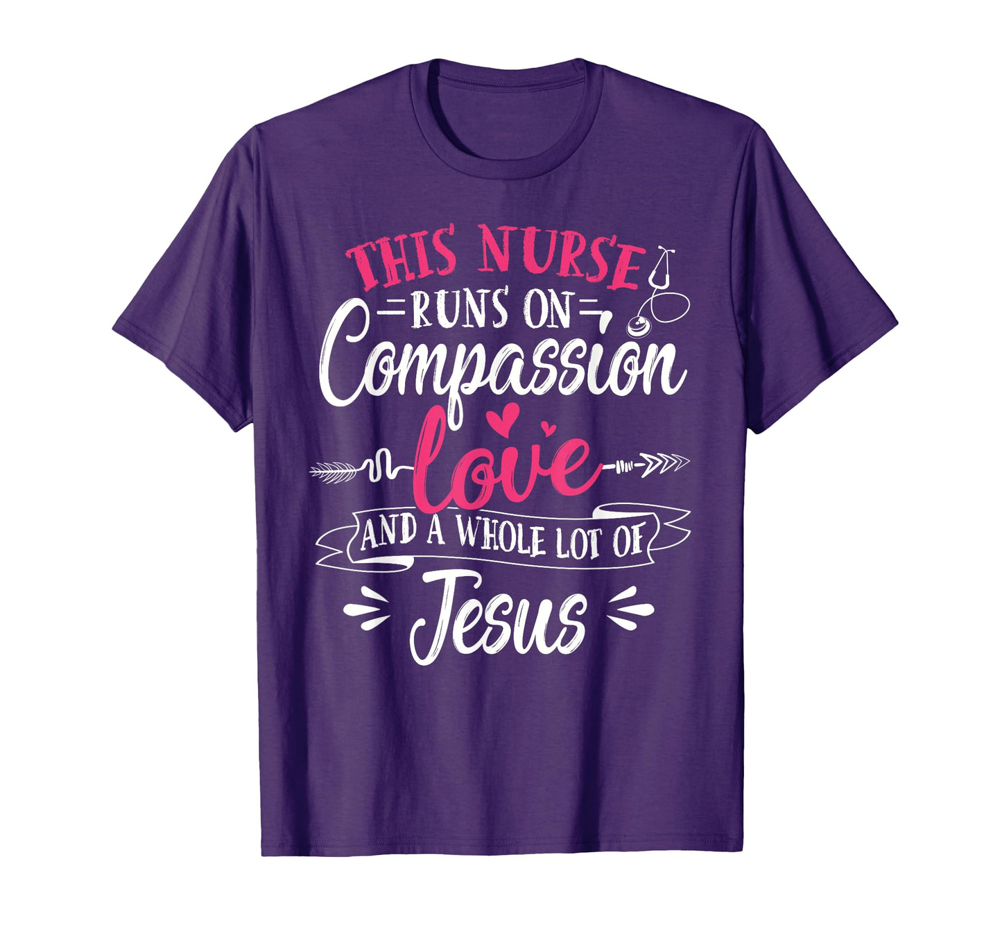 Nurse Jesus Quote Compassion Love Jesus Christian Faith T-Shirt