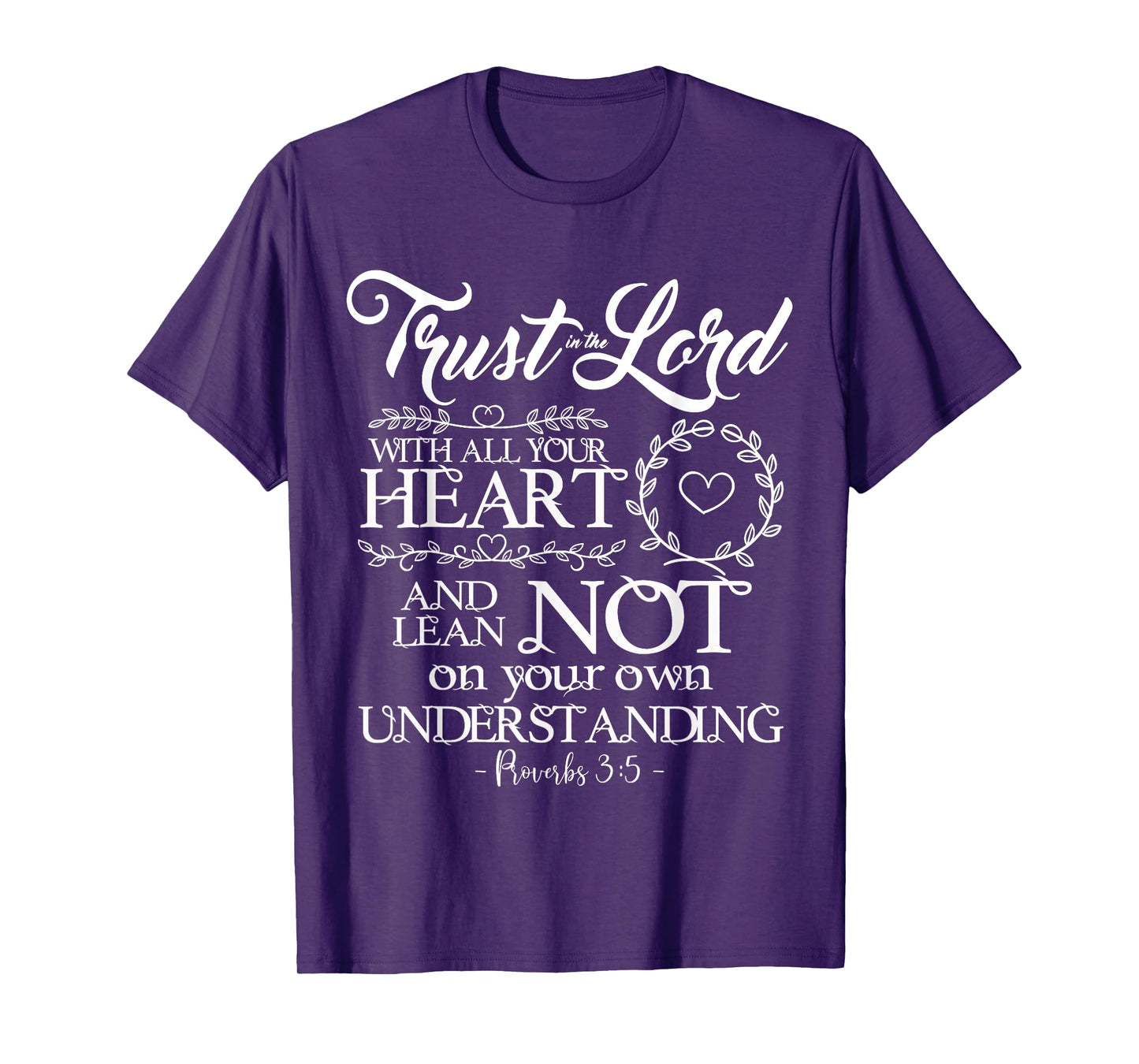 Trust Lord w All Your Heart Proverbs 3:5 Bible Verse T Shirt T-Shirt