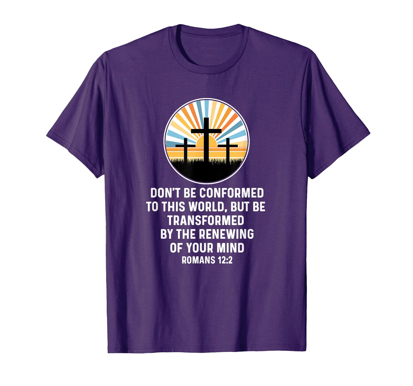 Romans 12:2 12 2 God Jesus Religious Quote Christian Salty T-Shirt