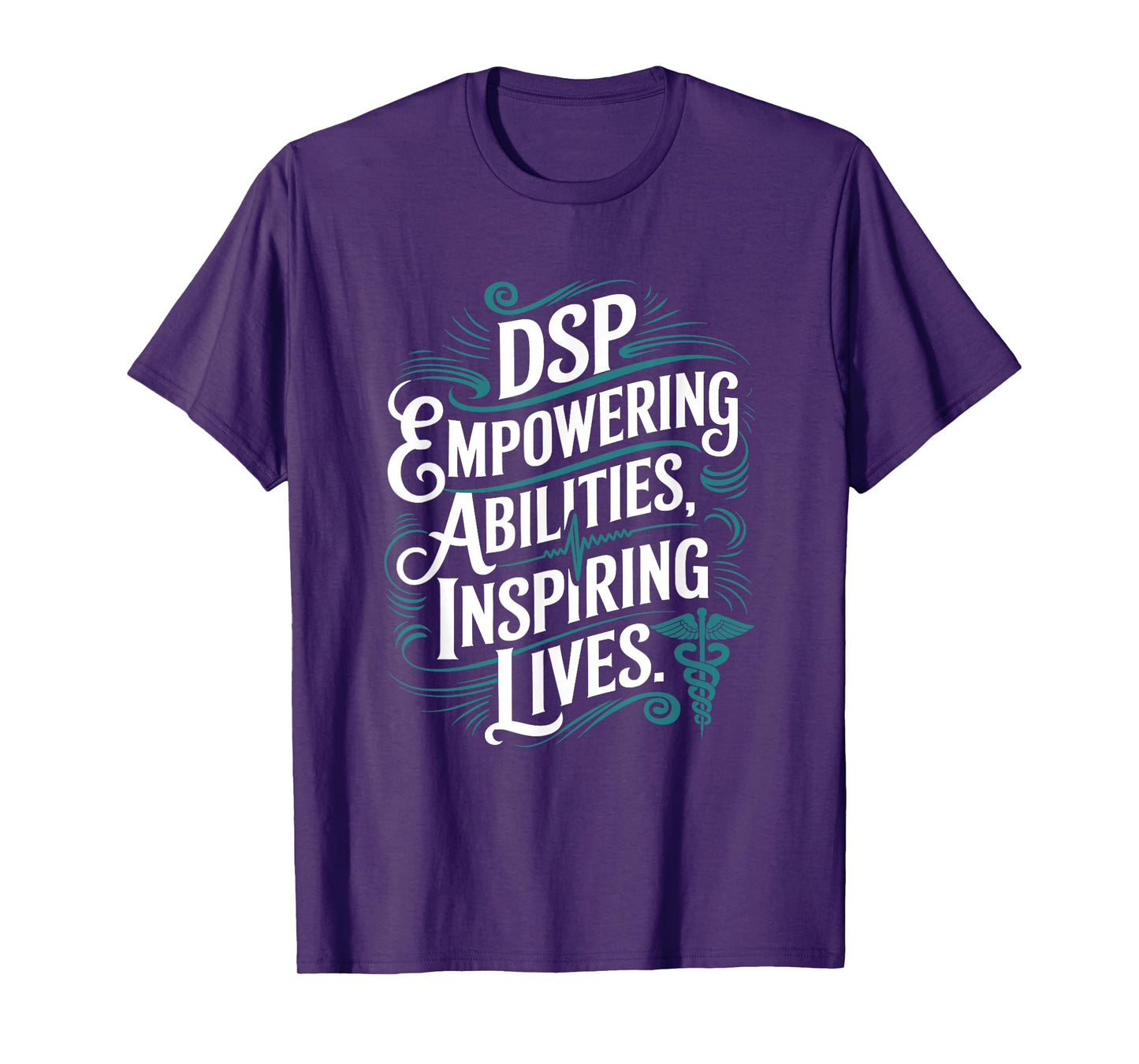 Direct Support Professional Appreciation Quotes DSP Week T-Shirt