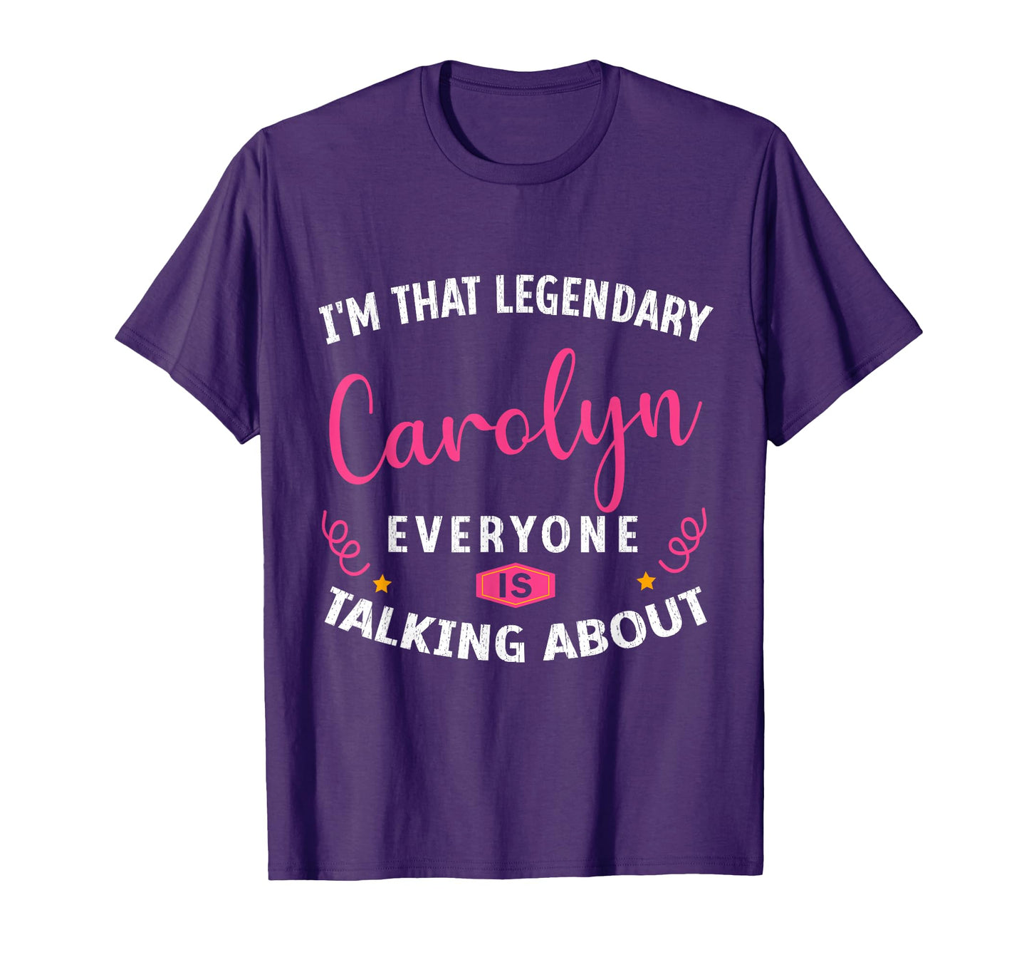 Legendary Carolyn First Name Funny Quote For Carolyn T-Shirt