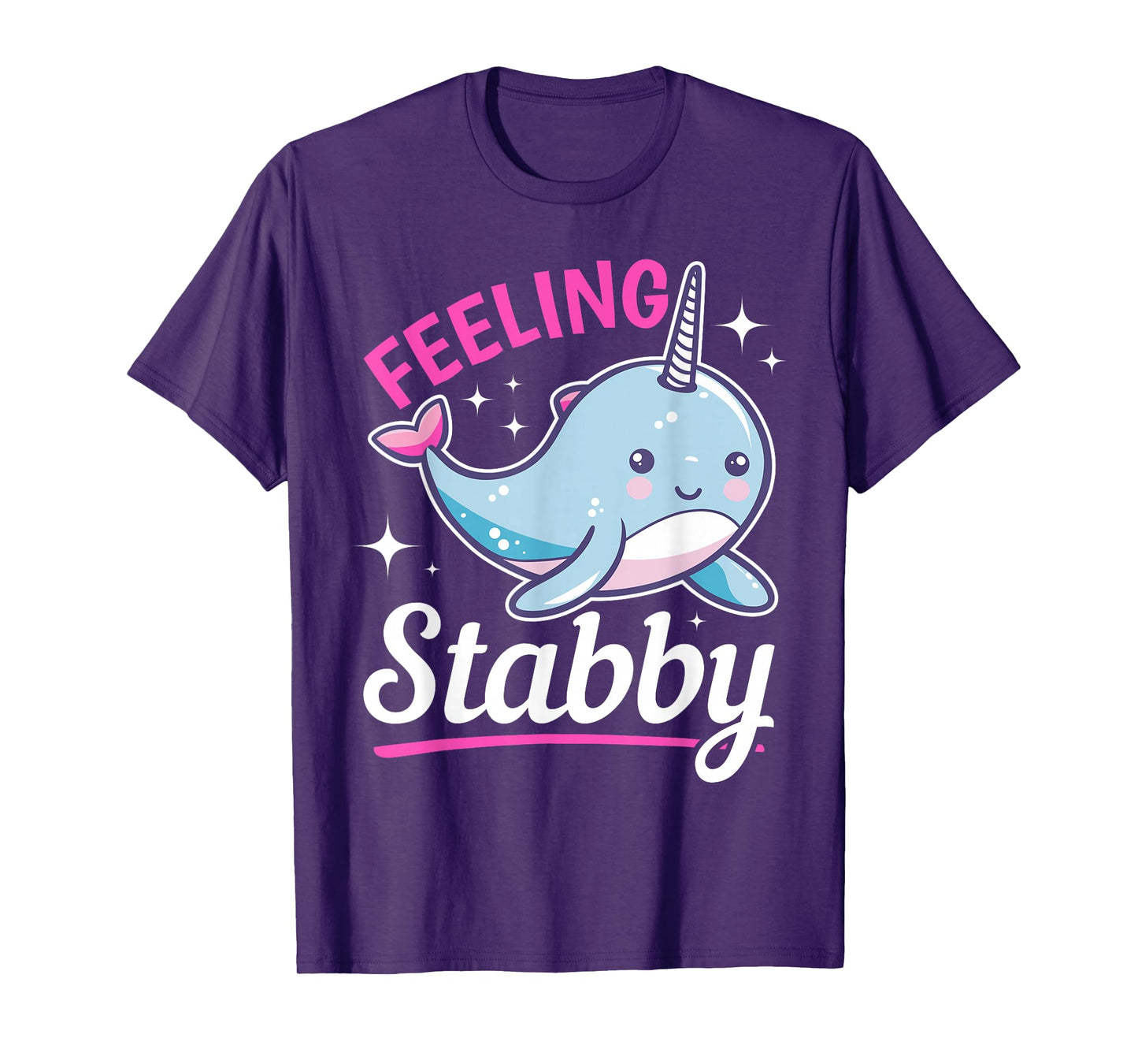 Funny Narwhal Animal Feeling Stabby T-Shirt