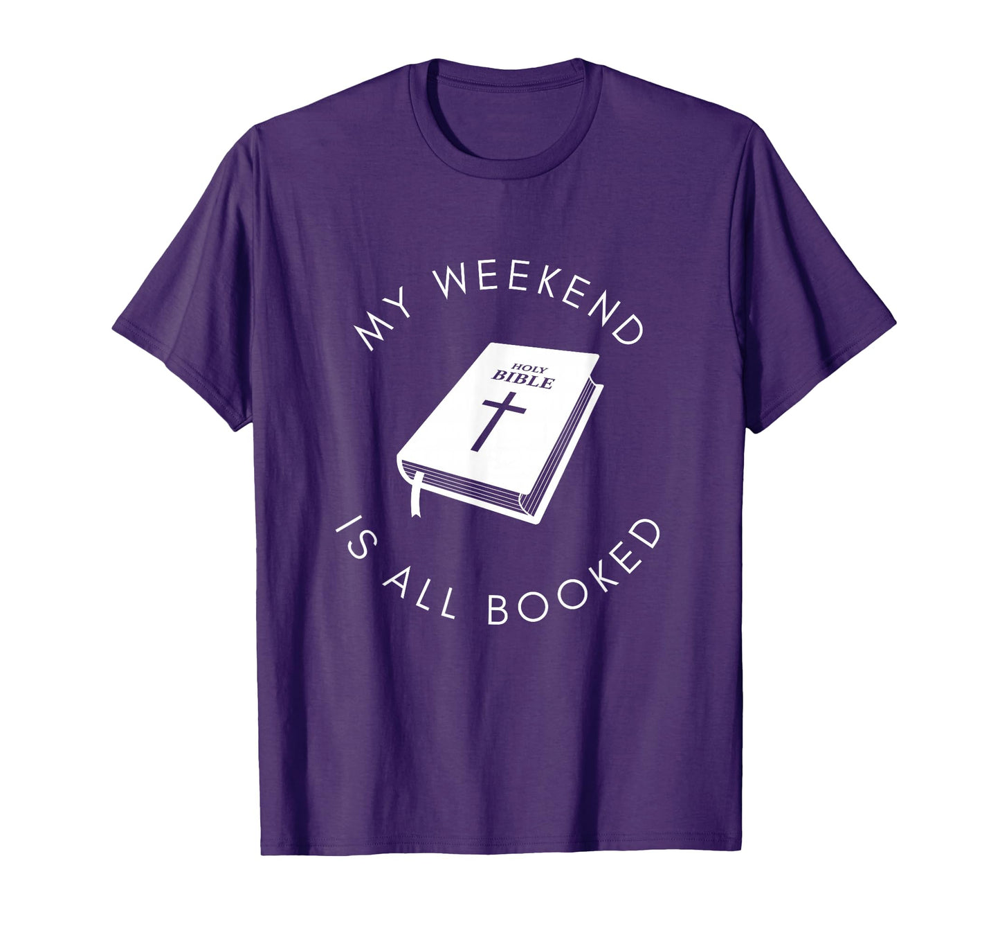 Christian Bible My Weekend is Booked T-Shirt