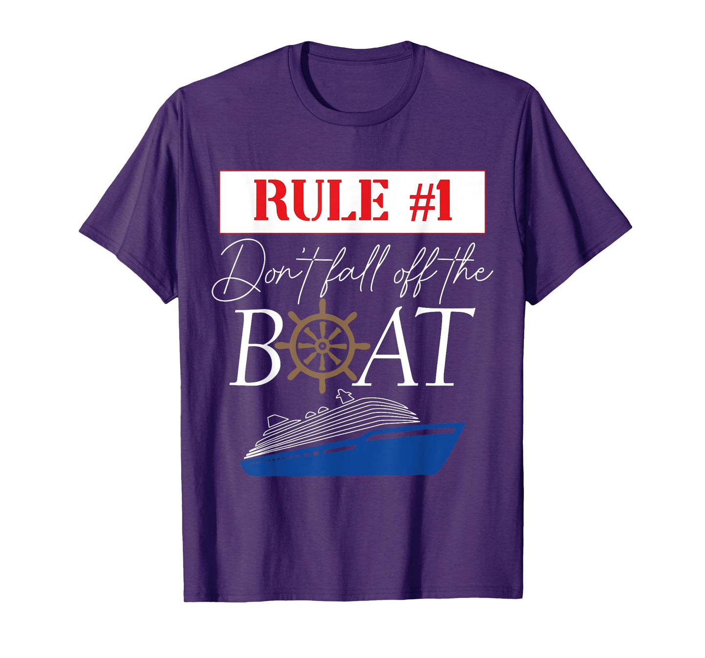 Funny Cruise Shirts - Rule #1 Don't Fall Off The Boat Shirt T-Shirt