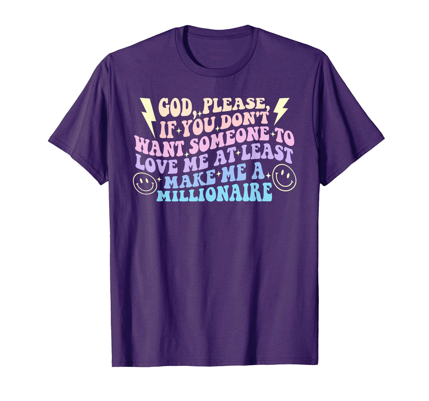God, Please, If You Don't Want Someone to Love Me T-Shirt
