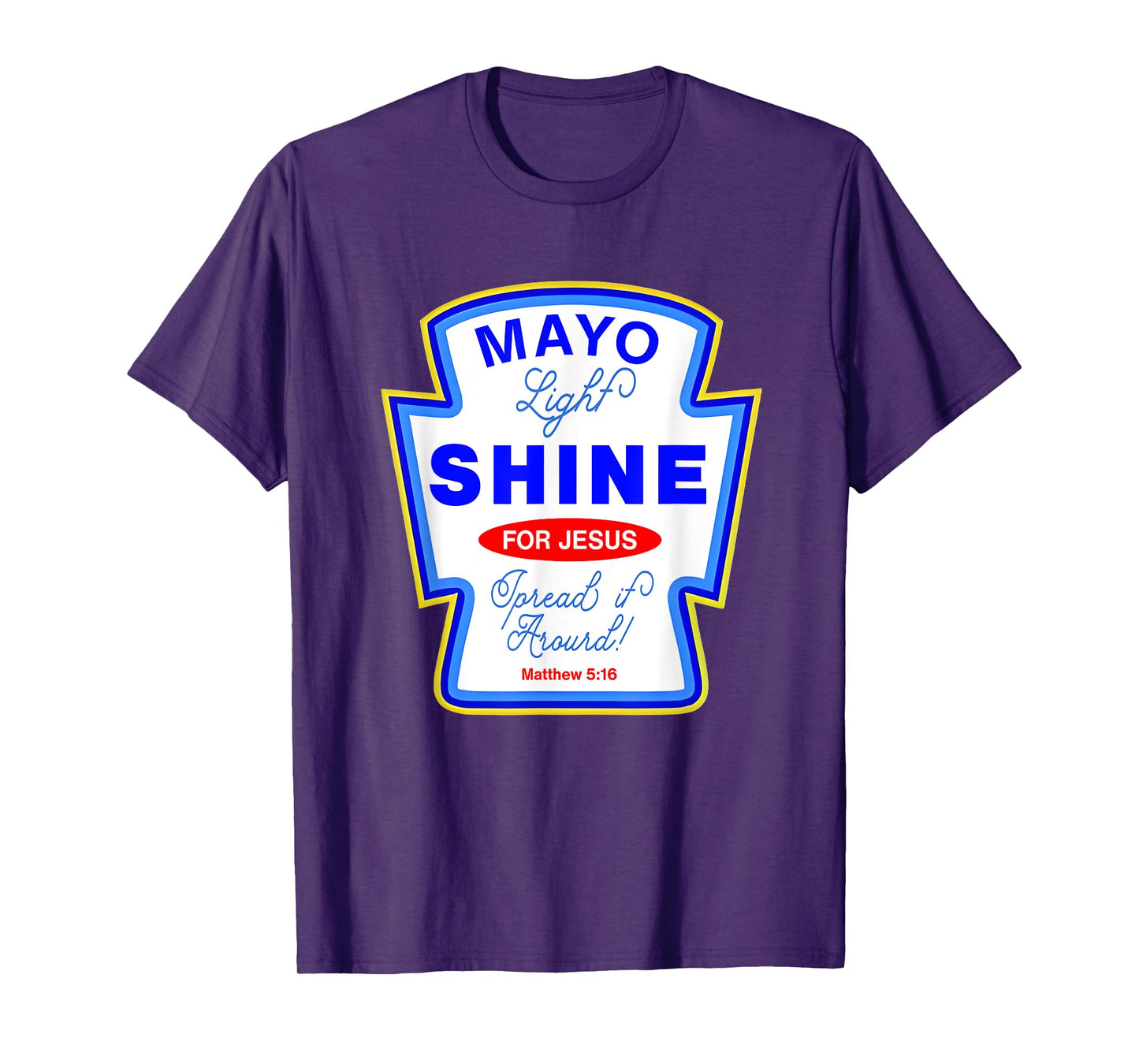 Mayonnaise Mayo Light Jesus Group Condiment Christian Family T-Shirt