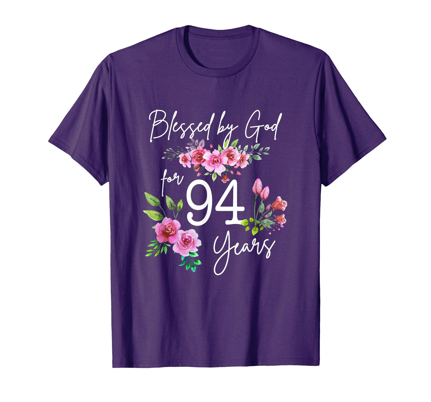 Blessed By God For 94 Years Rose Flower Happy 94th Birthday T-Shirt