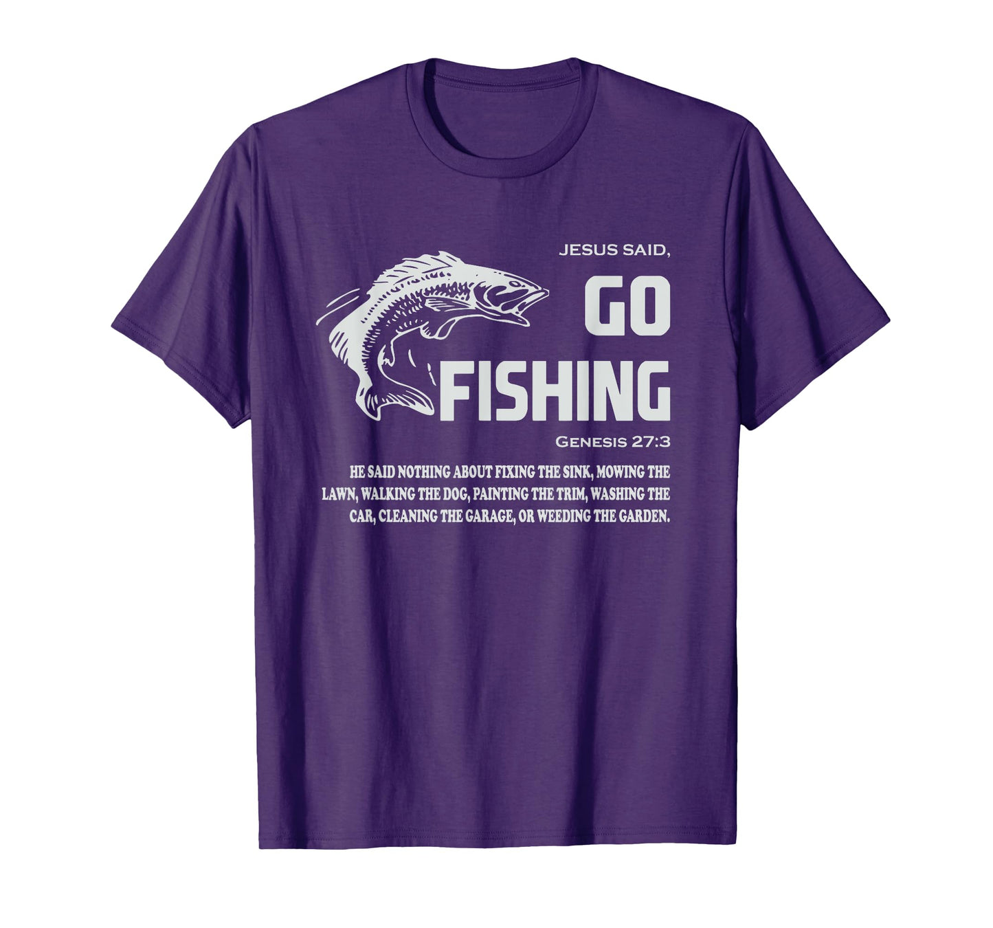 jesus said go fishing religious christian funny fathers day T-Shirt