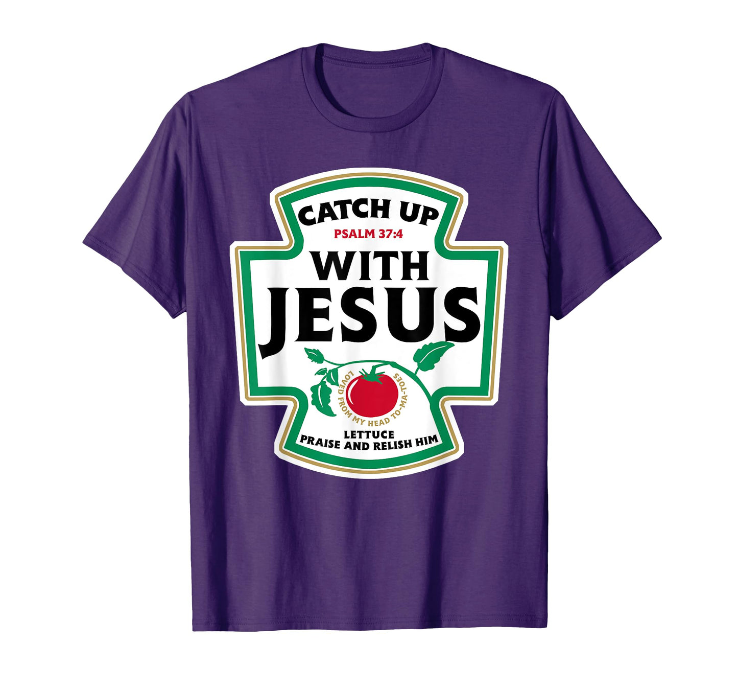 Catch Up with Jesus Funny Christian Faith T-Shirt