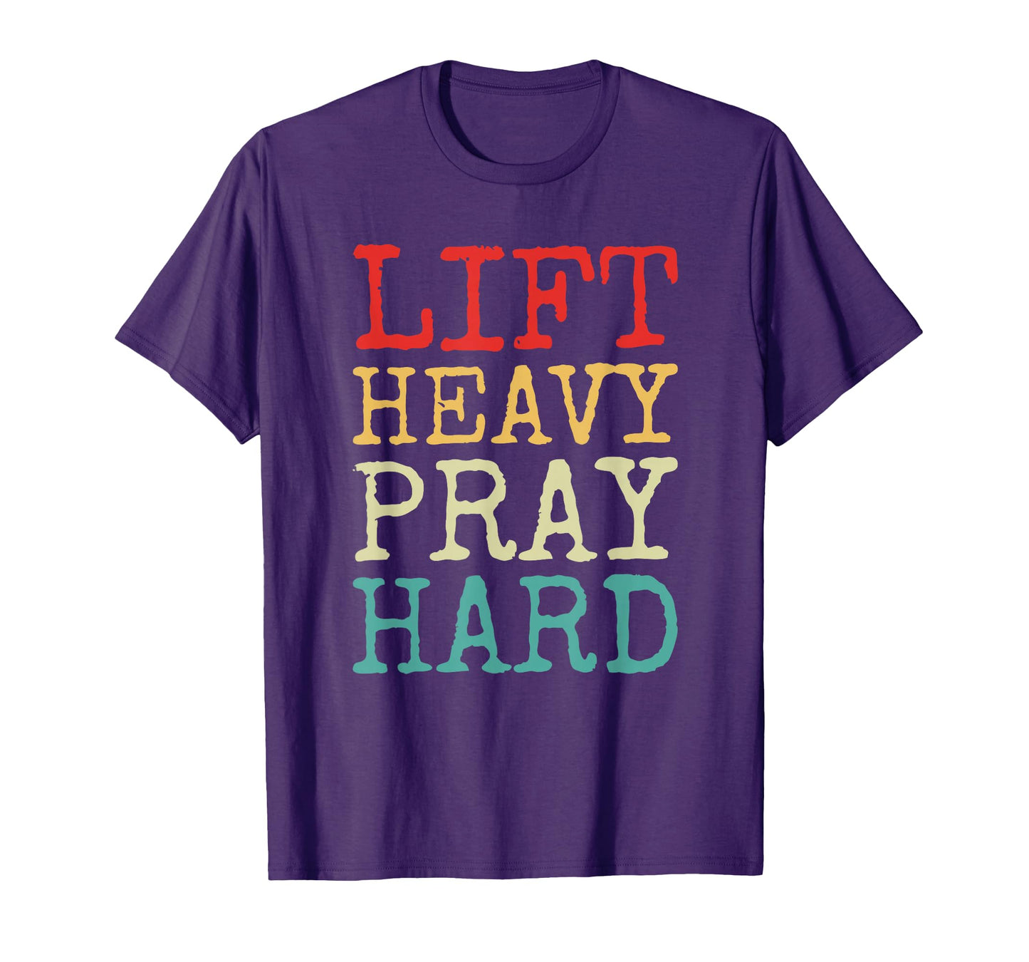 Lift Heavy Pray Hard Gym Religious Phrase T-Shirt