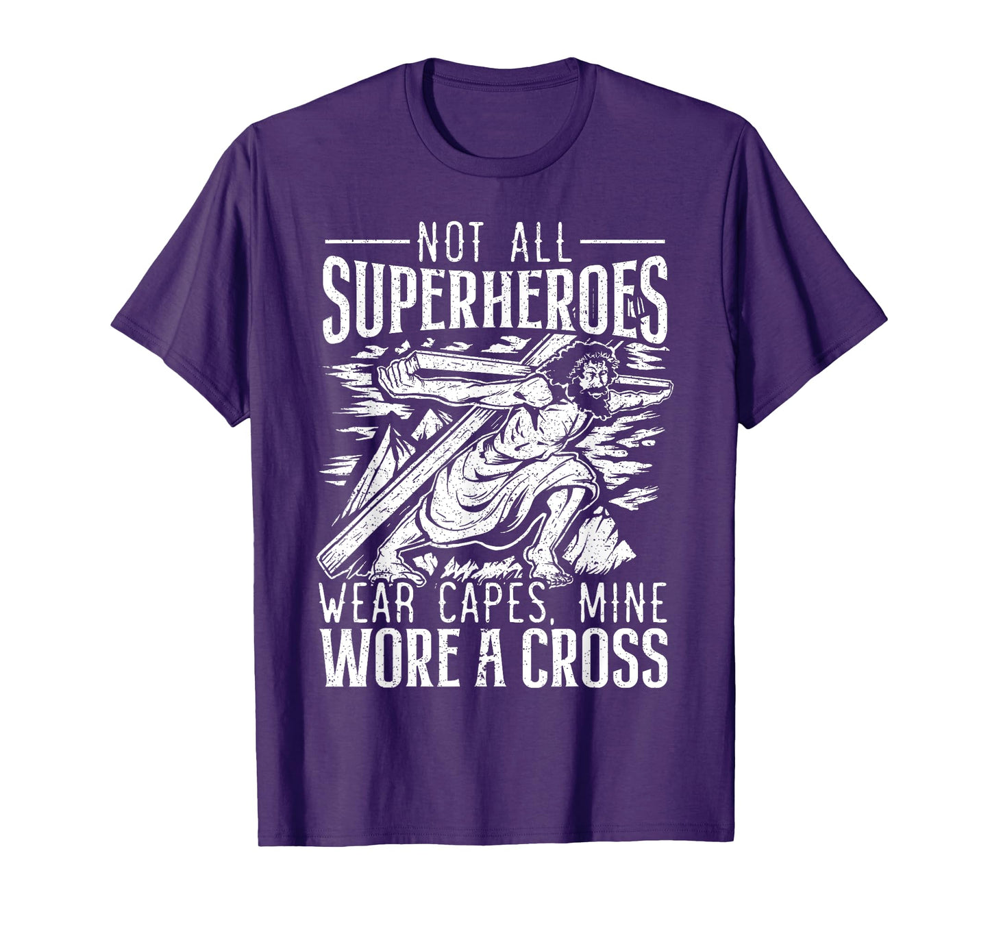 Not All Superheroes Wear Capes Mine Wore A Cross Jesus T-Shirt