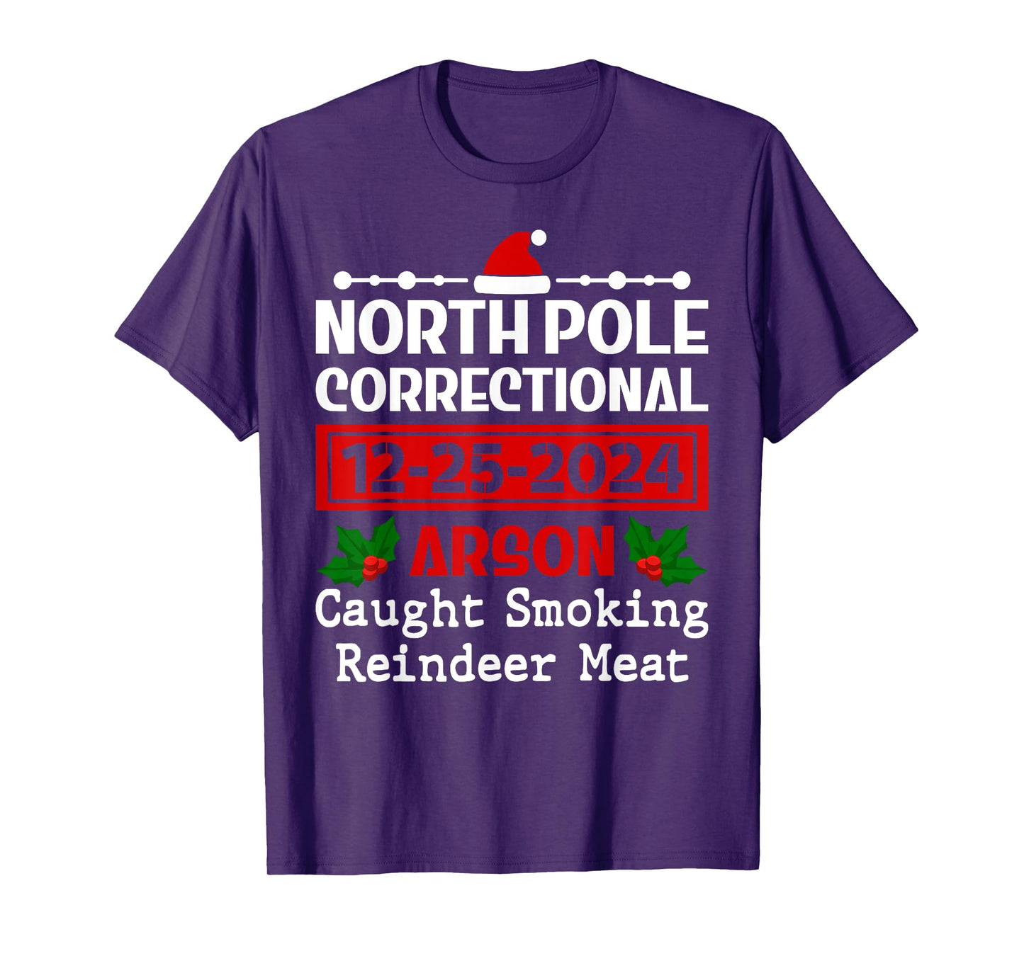 Funny Caught Smoking Reindeer Meat North Pole Correctional T-Shirt