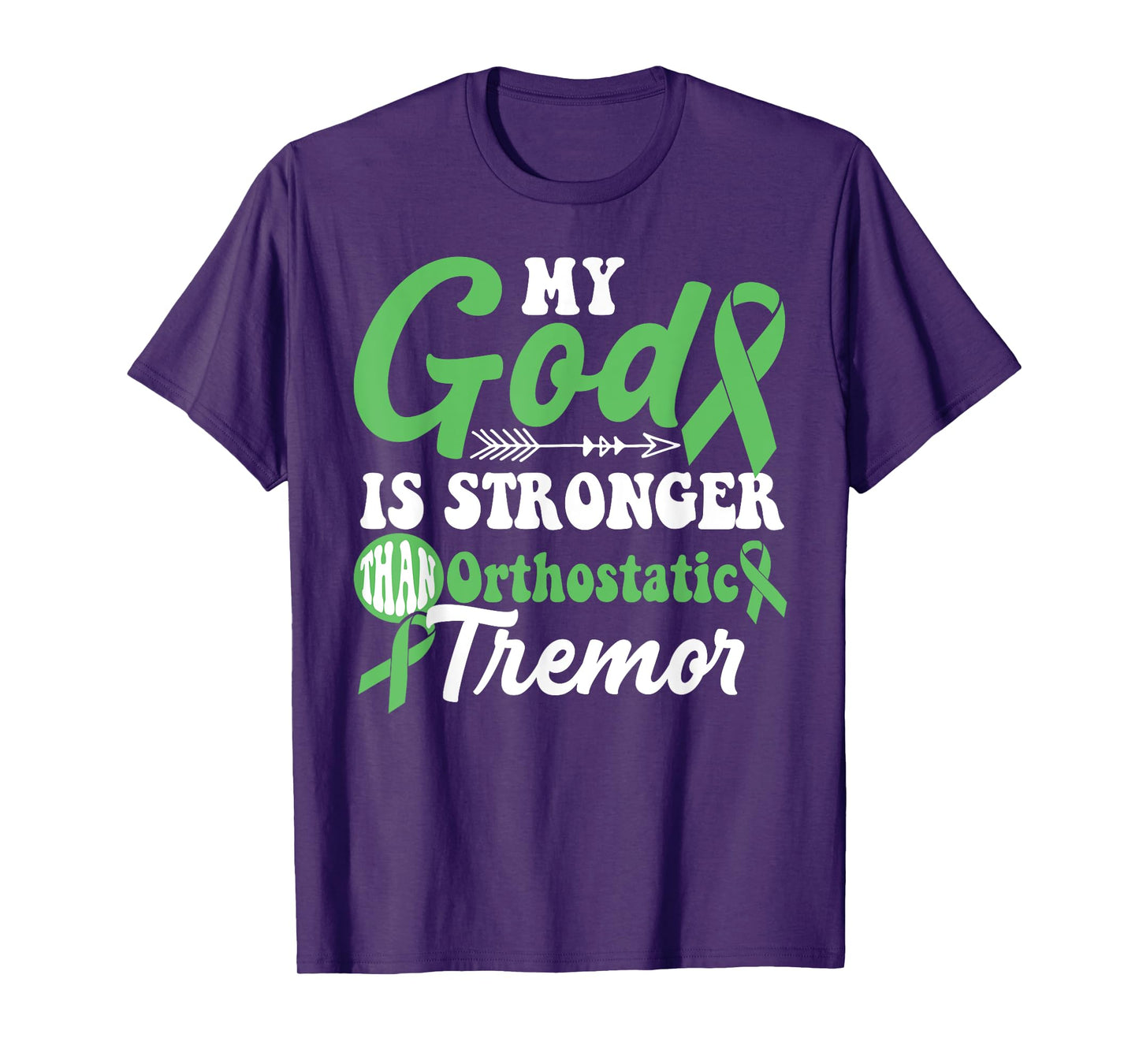 My God is Stronger Than Orthostatic Tremor Awareness Warrior T-Shirt