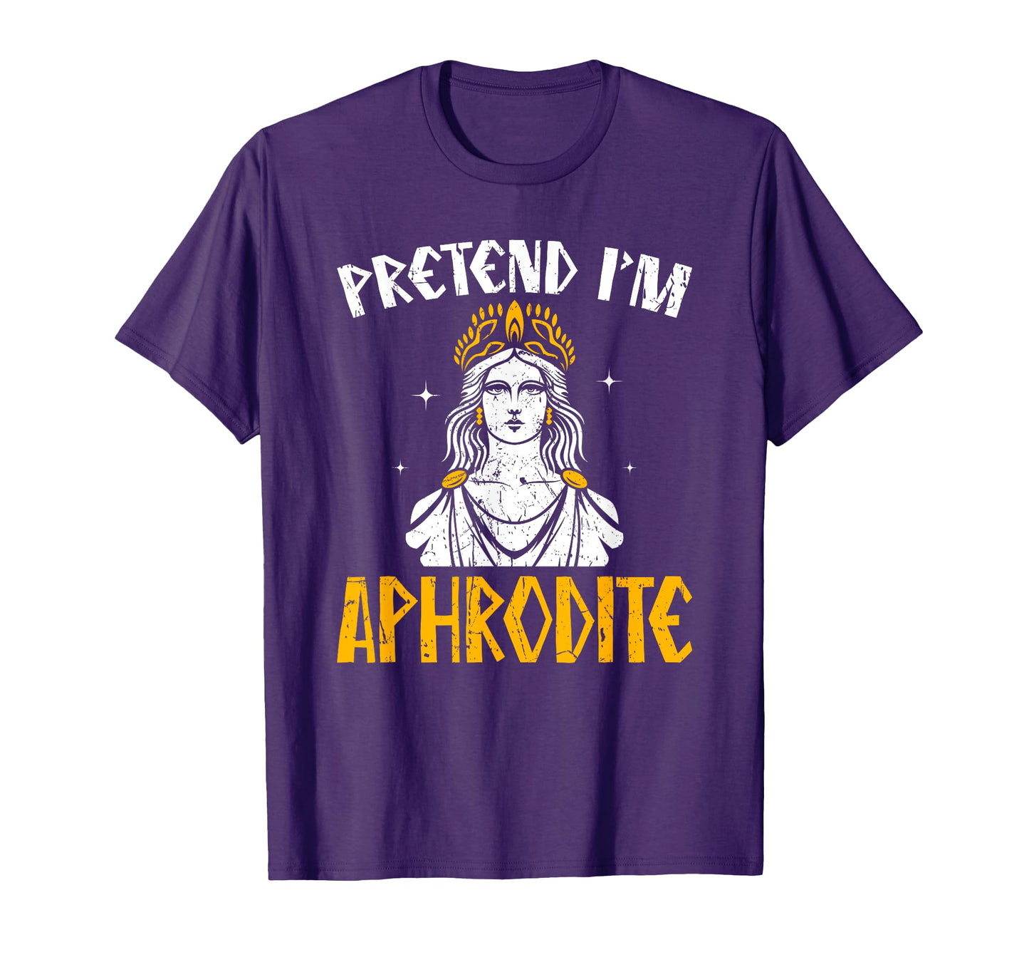 Pretend I'm Aphrodite Ancient Greece Gods Greek Mythology T-Shirt
