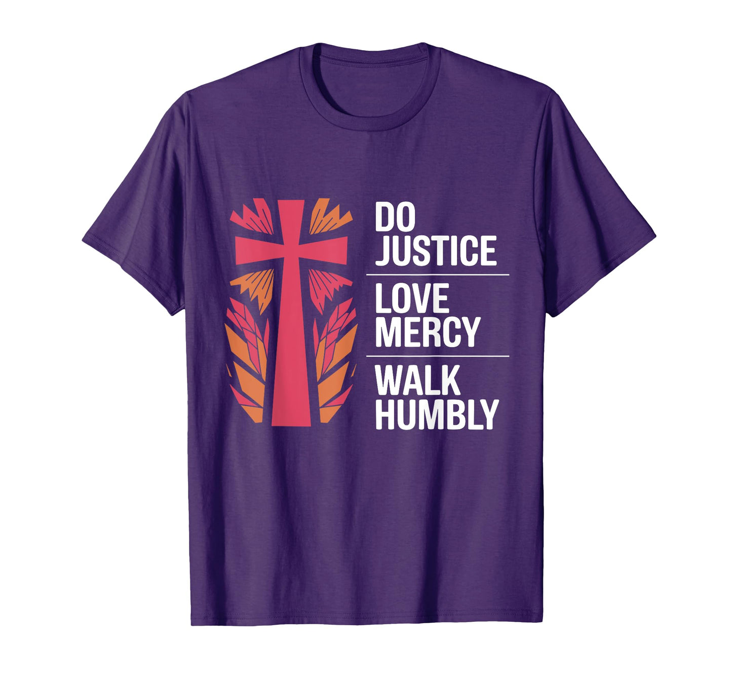 Do Justice Love Mercy Walk Humbly Bible Micah 6:8 T-Shirt
