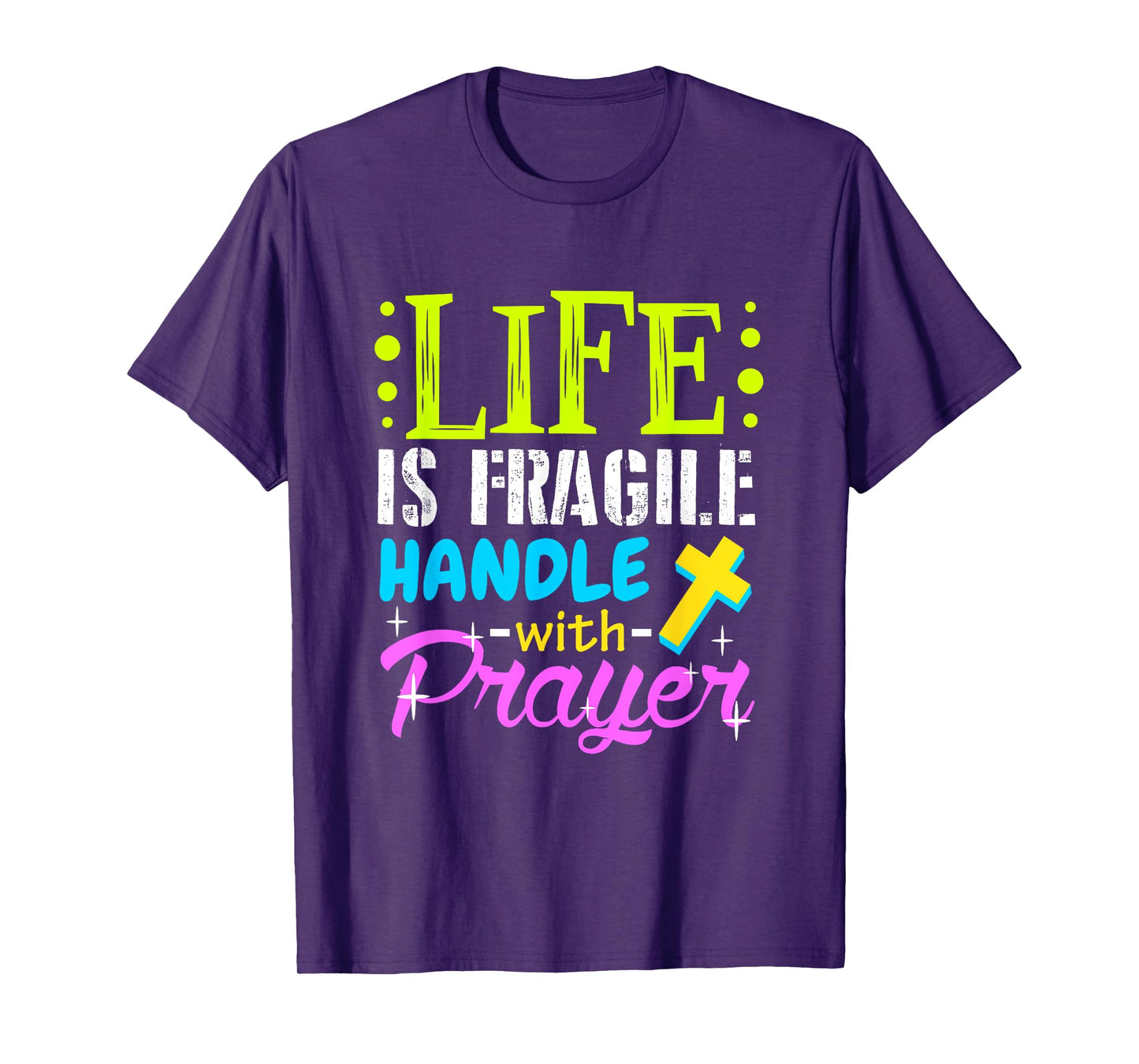 Proud Life Is Fragile Handle Prayer T-shirt Jesus T-Shirt