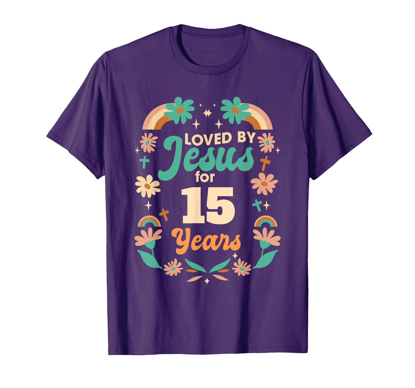 Loved By Jesus For 15 Years 15th Birthday Christian Theme T-Shirt