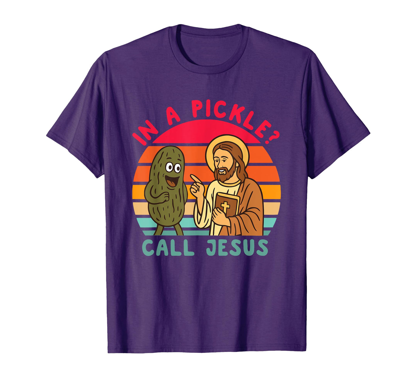 in A Pickle? Call Je-sus Funny Christian Design T-Shirt