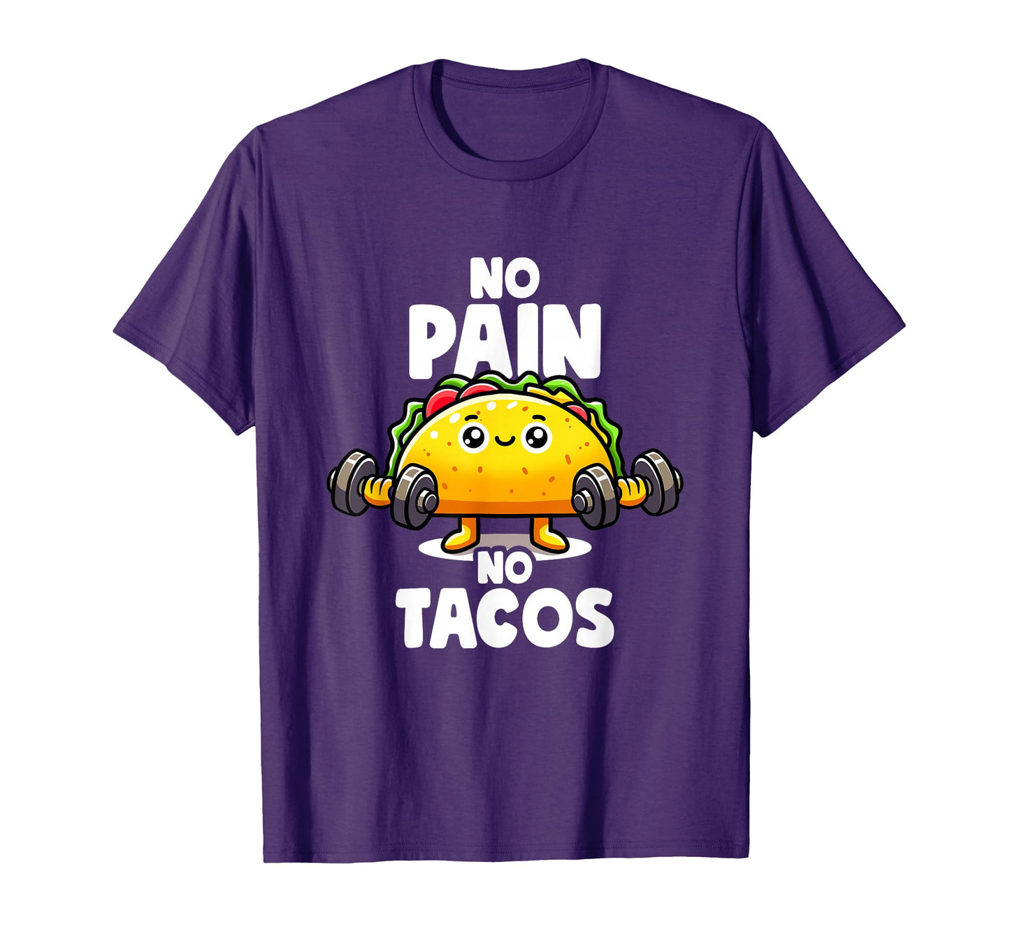 No Pain No Tacos Funny Taco Gym Taco Workout Fitness Tacos T-Shirt