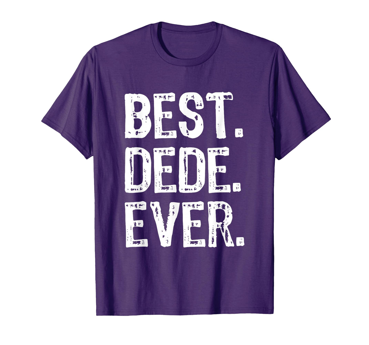 Best Dede Ever Funny Cool T-Shirt