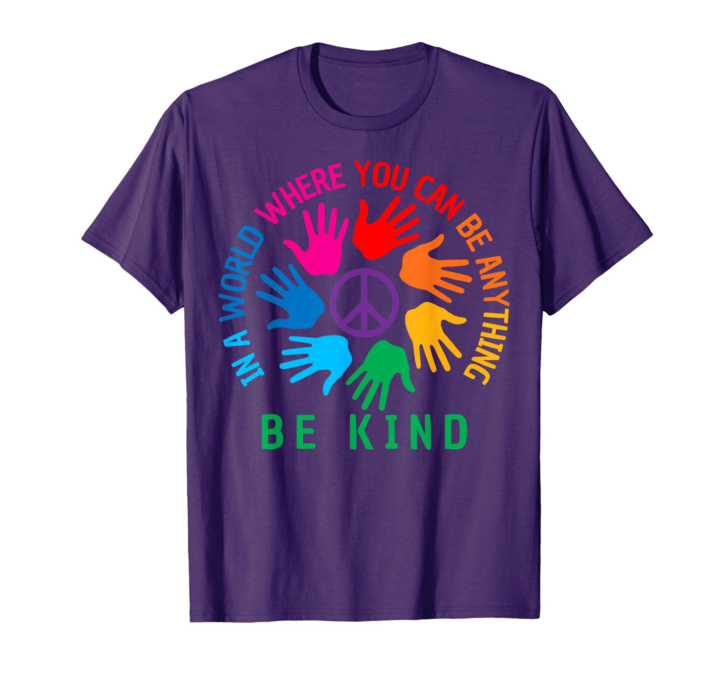 In A World Where You Can Be Anything Be Kind Unity Day T-Shirt