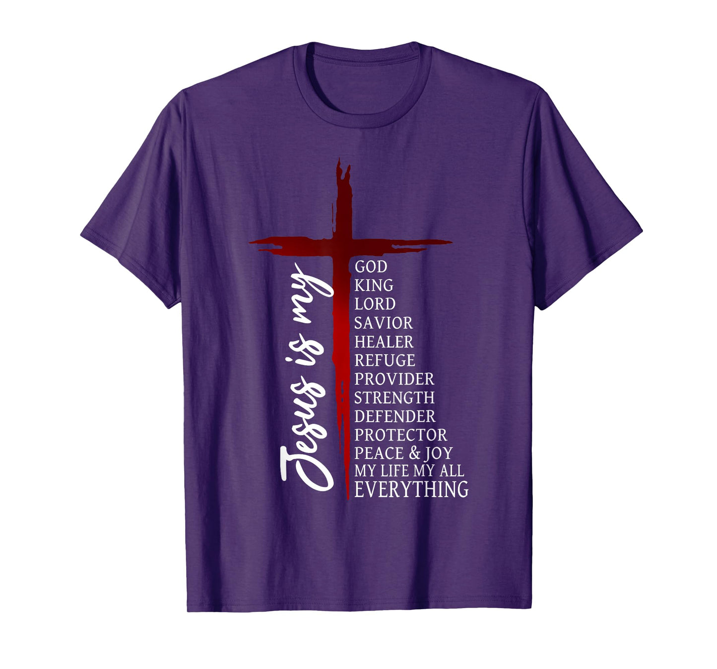 Jesus is My All Everything God King Lord Savior Christian T-Shirt