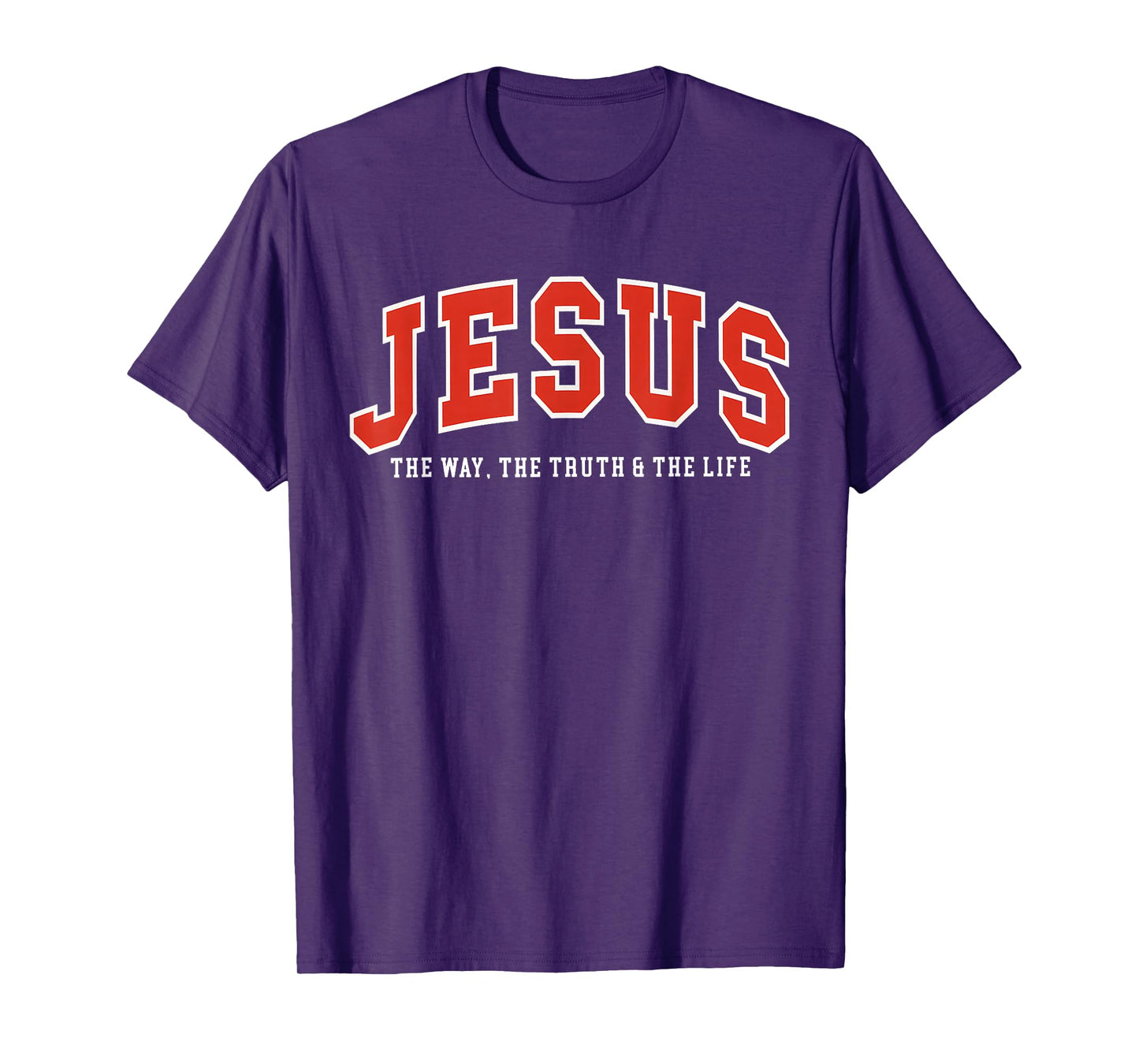 Jesus The Way The Truth and The Life Christian T-Shirt