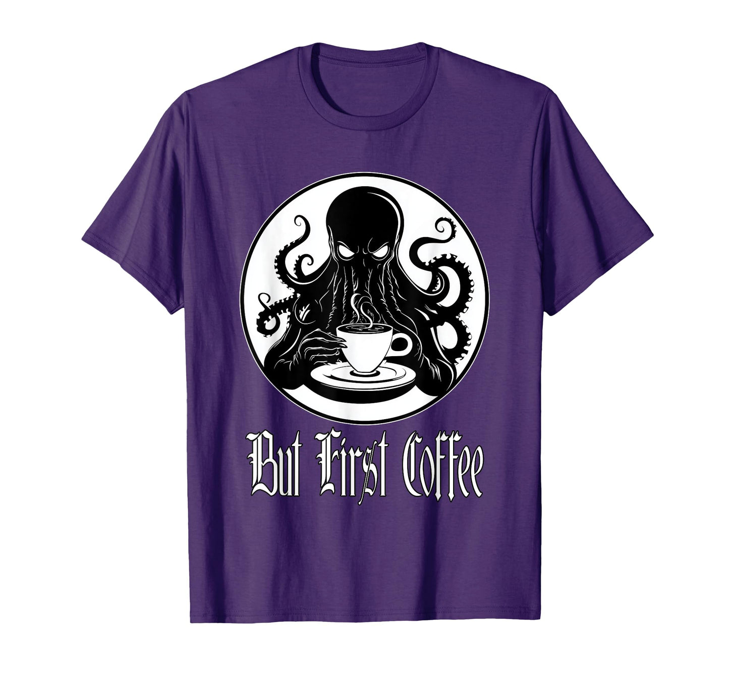 Funny Cthulhu horror - But First Coffee Lovecraft fans T-Shirt