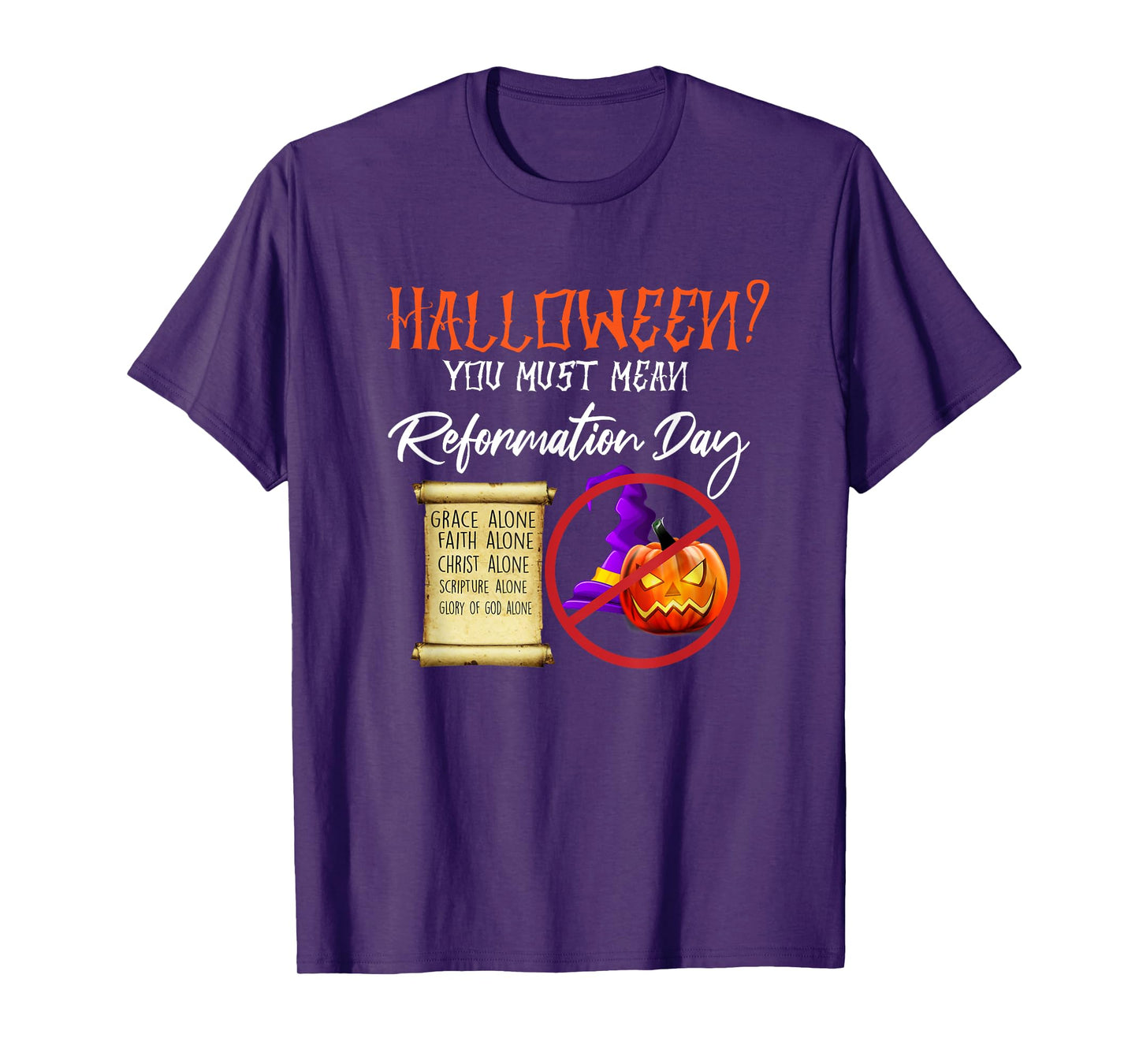 Funny Halloween You Must Mean Reformation Day T-Shirt