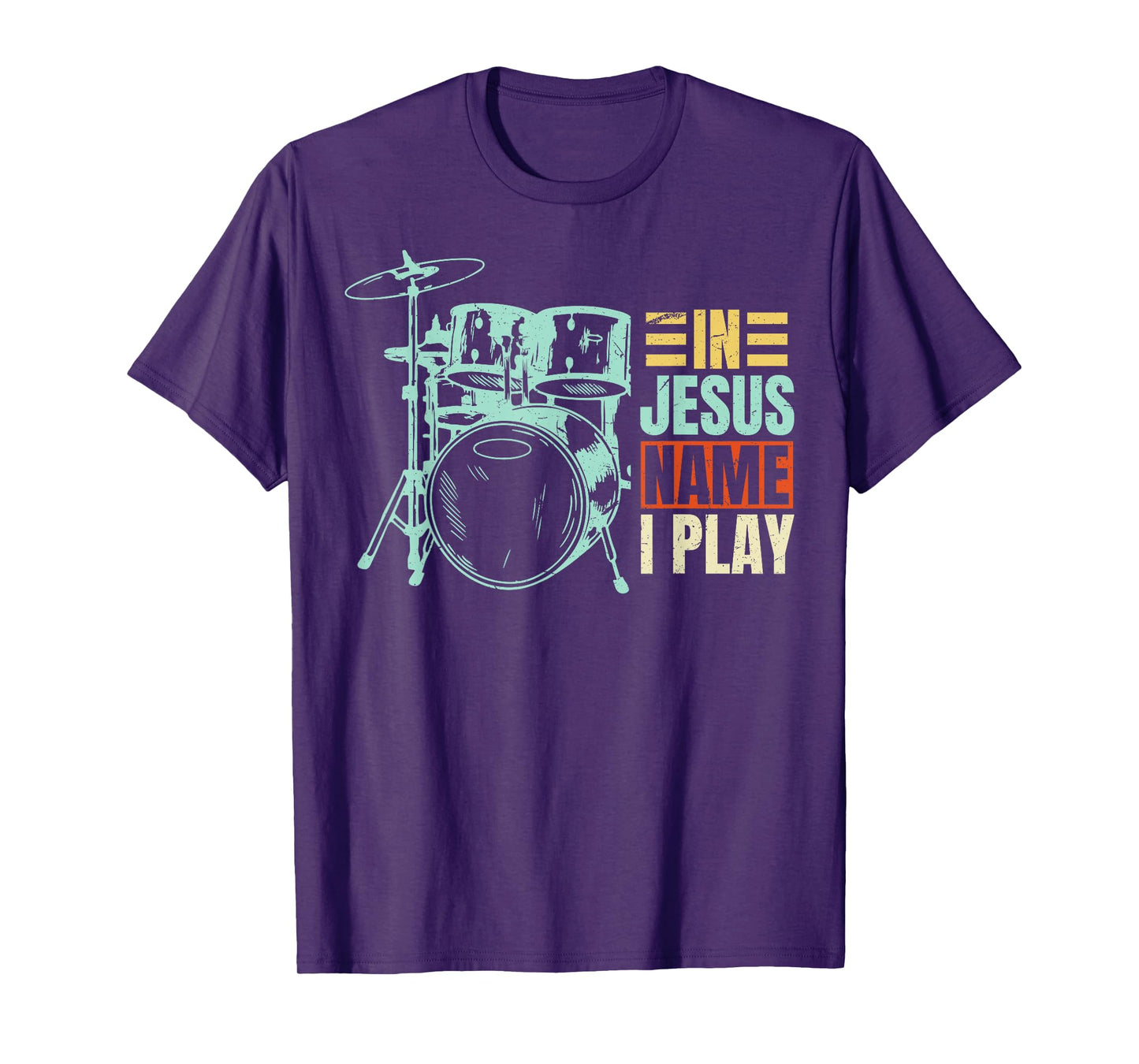 Christian Lovers Jesus Name I Play Drums Jesus Faith Drummer T-Shirt