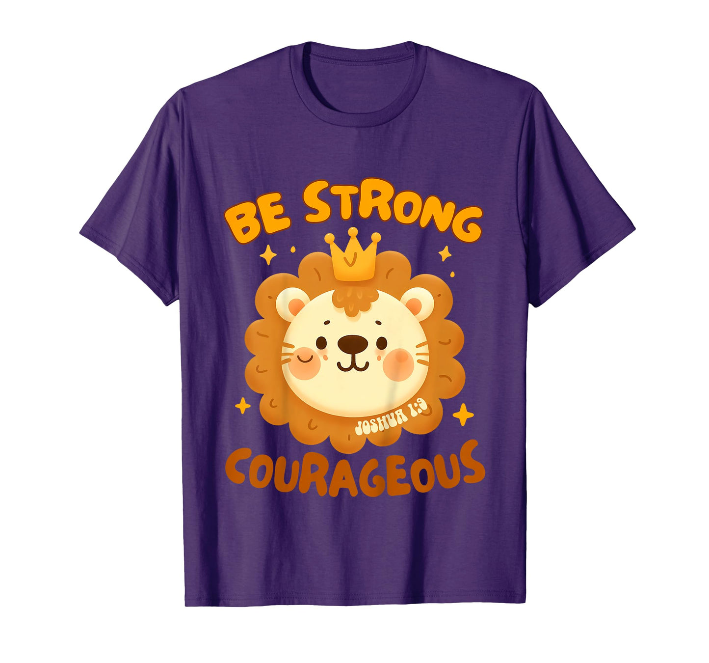 Kids Christian Religious Baby Cute Lion Be A Strong Courageous T-Shirt