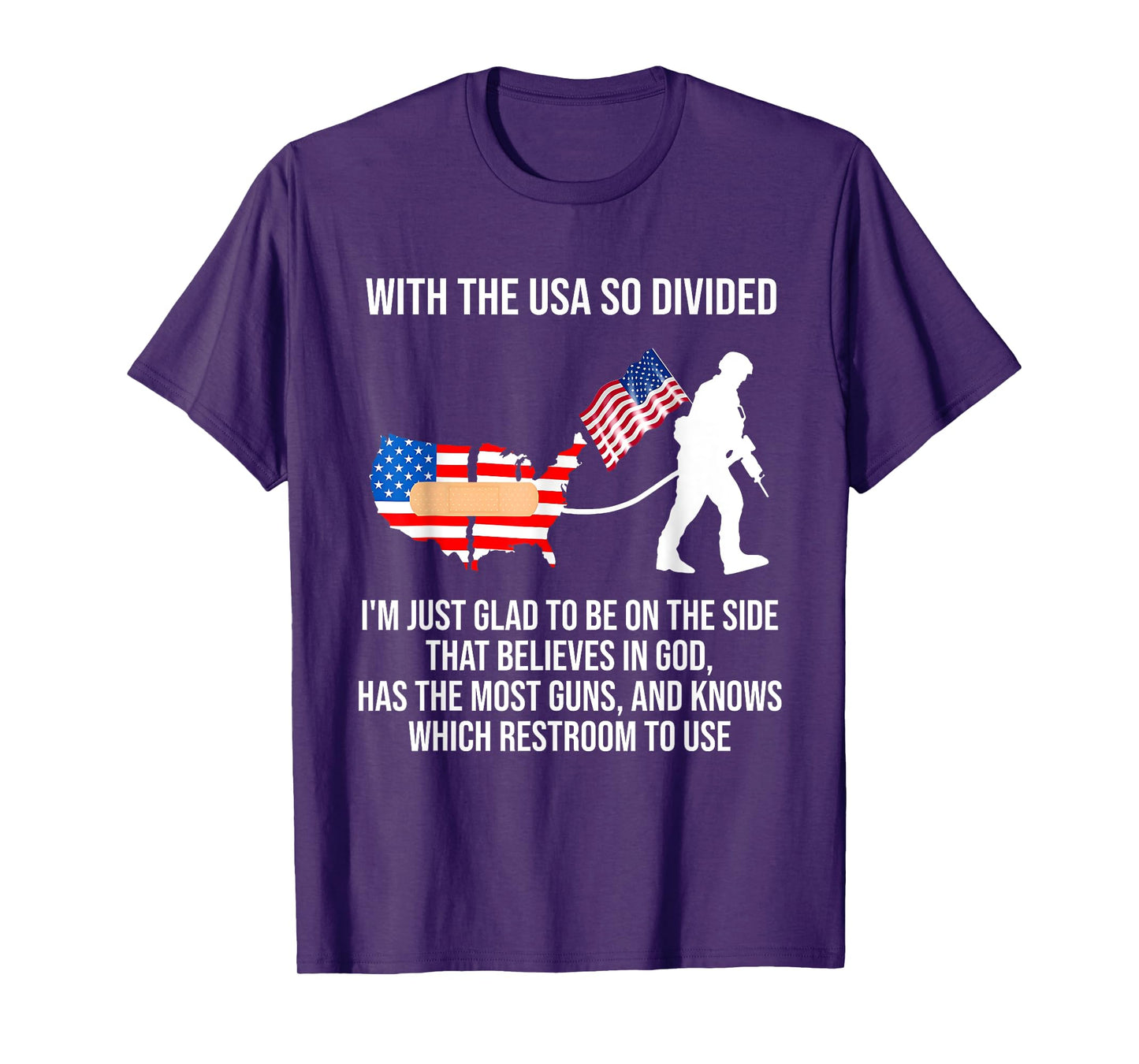 USA Divided I'm Just Glad To Be On The Side Believes In God T-Shirt
