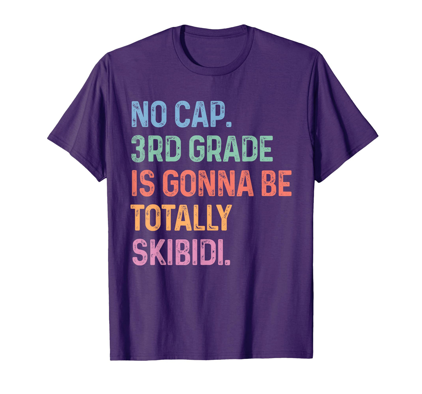No Cap 3rd Grade Is Gonna Be Totally Skibidi Back To School T-Shirt