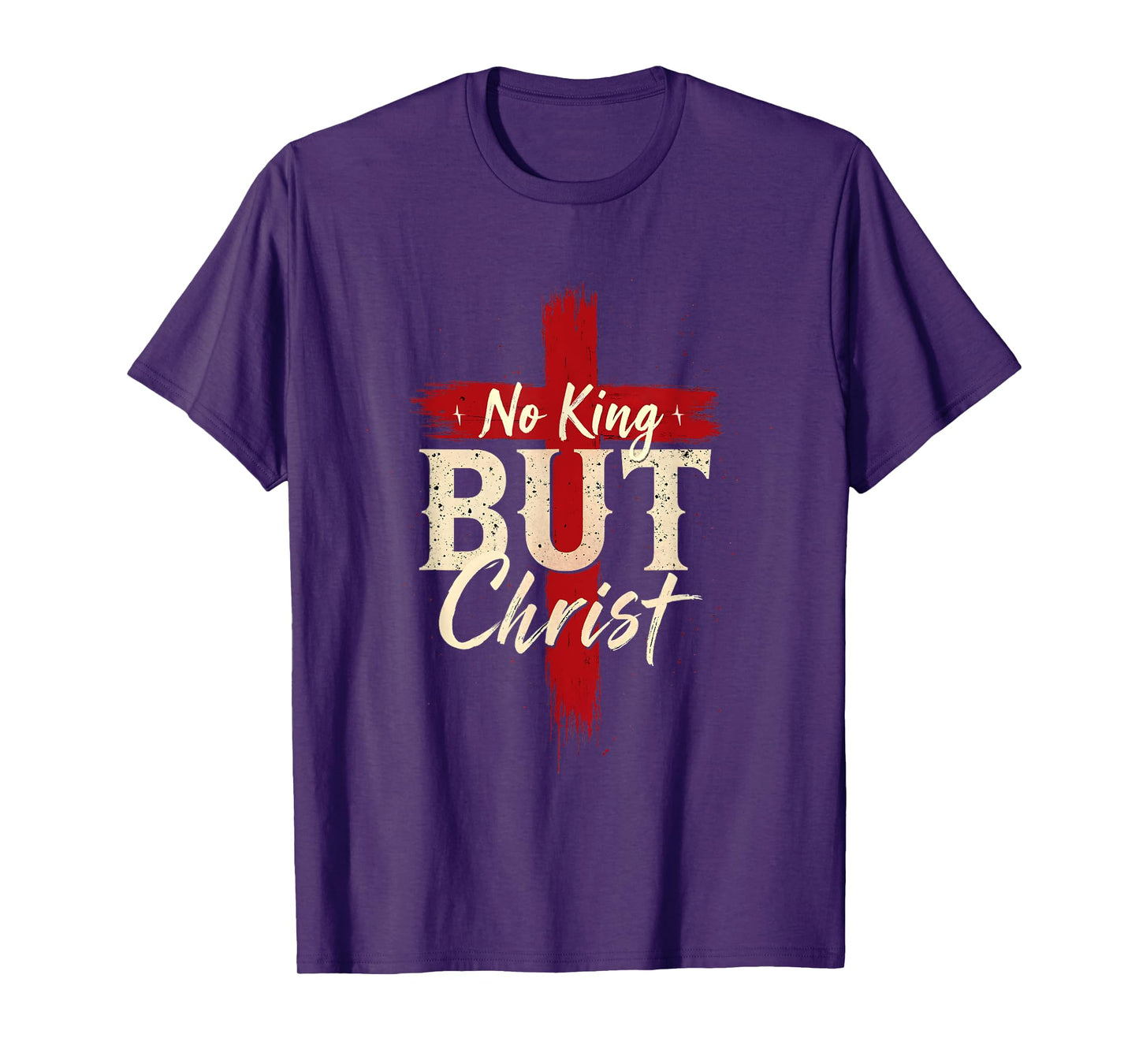 No King But Christ Bold Cross Faith Based Religious T-Shirt