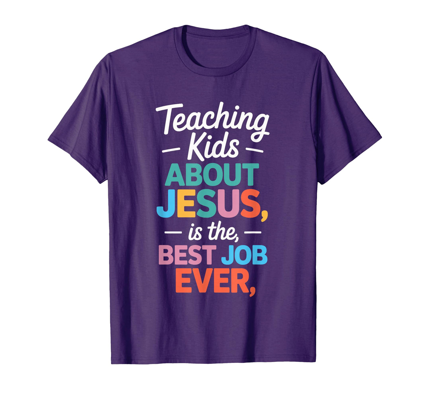 Teaching Kids About Jesus Best Faith Job Ever T-Shirt