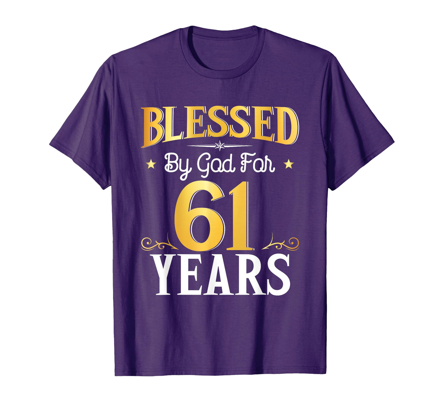 Blessed By God For 61 Years 61th Birthday Gifts Men Women T-Shirt