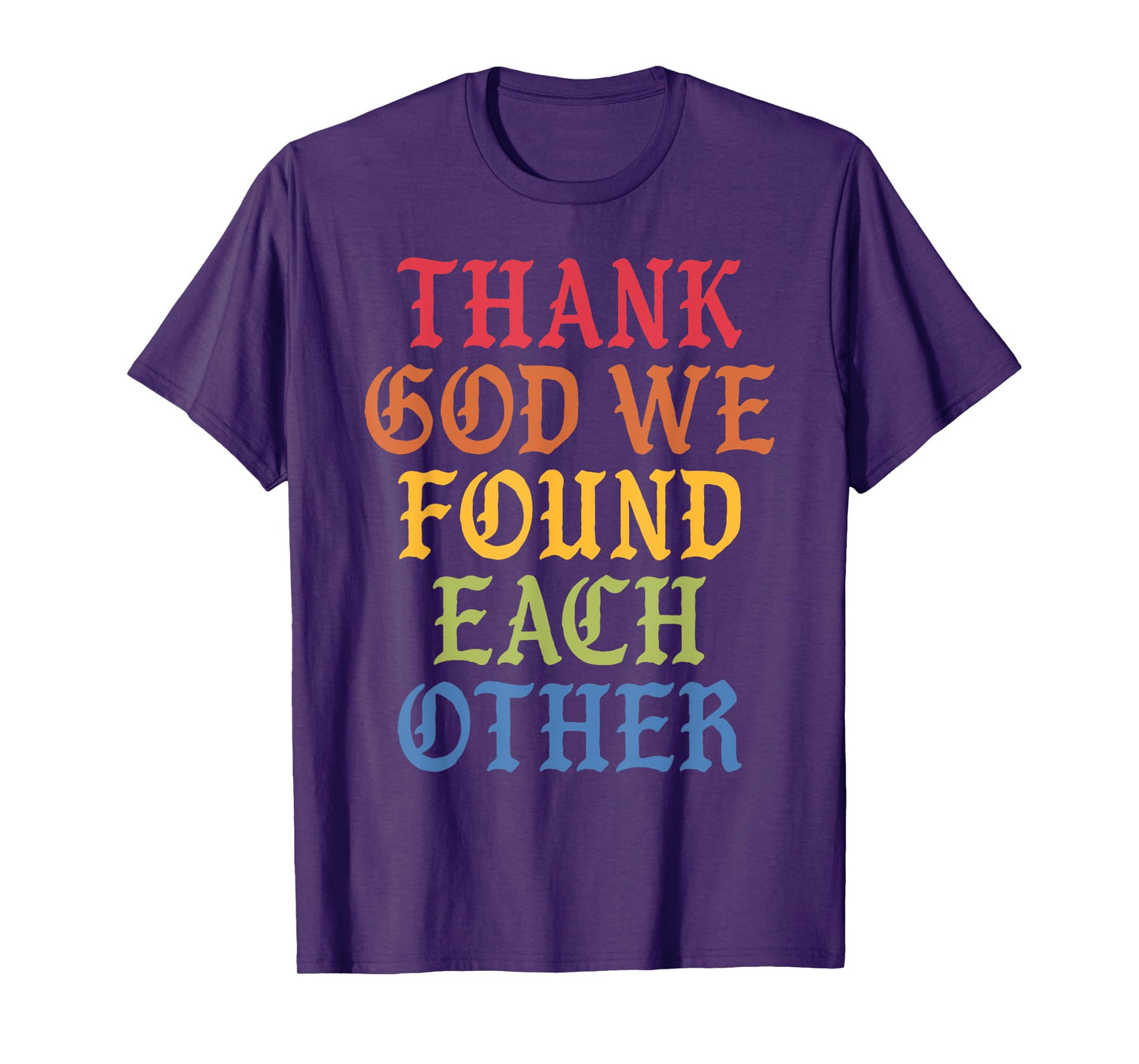 Thank God We Found Each-Other Retro Vintage T-Shirt