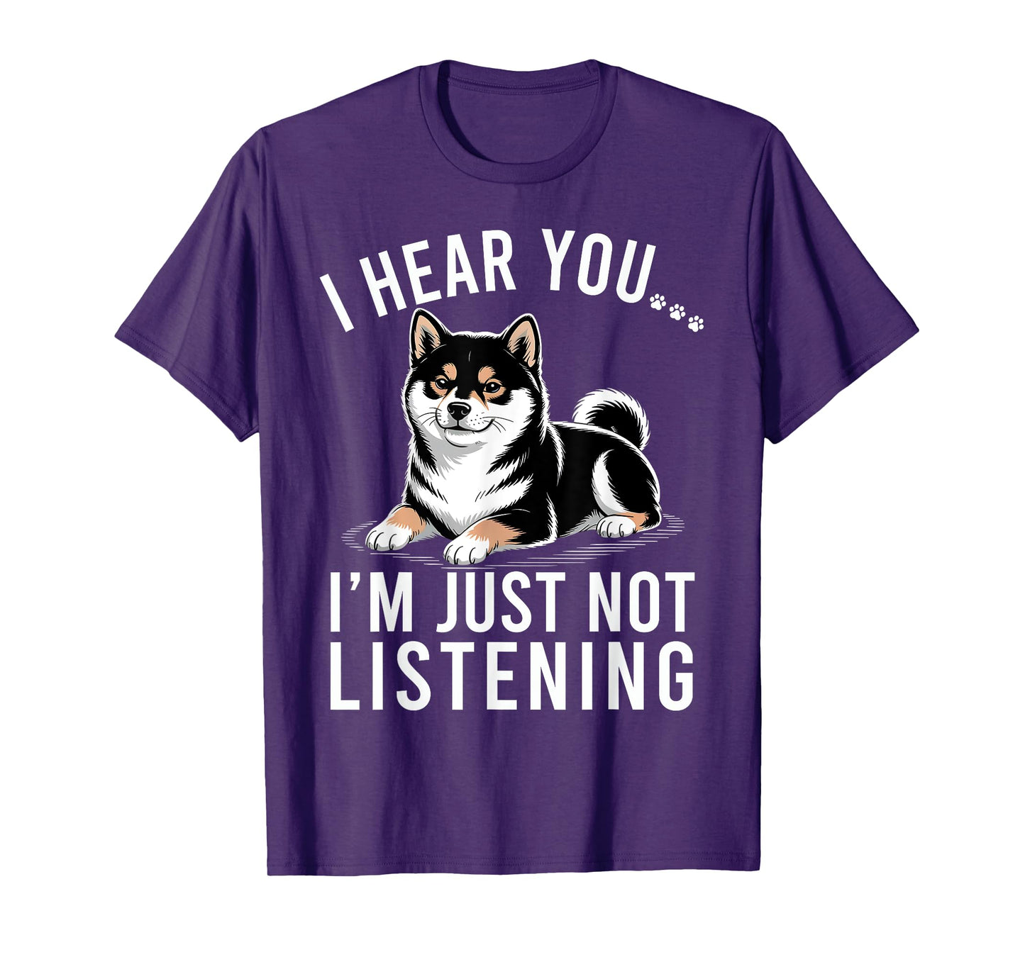 Funny Shiba Inu I Hear You I'm Just Not Listening T-Shirt