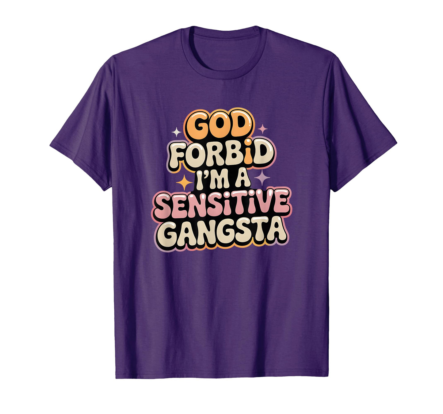 Funny Retro Gangsta, God Forbid I’m a Sensitive Gangsta T-Shirt