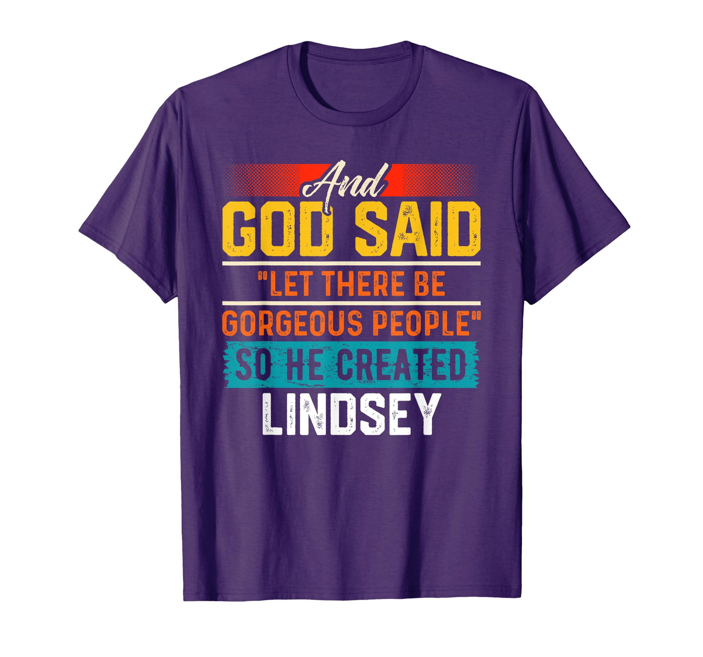 And God Said So He Created LINDSEY T-Shirt Funny LINDSEY T-Shirt