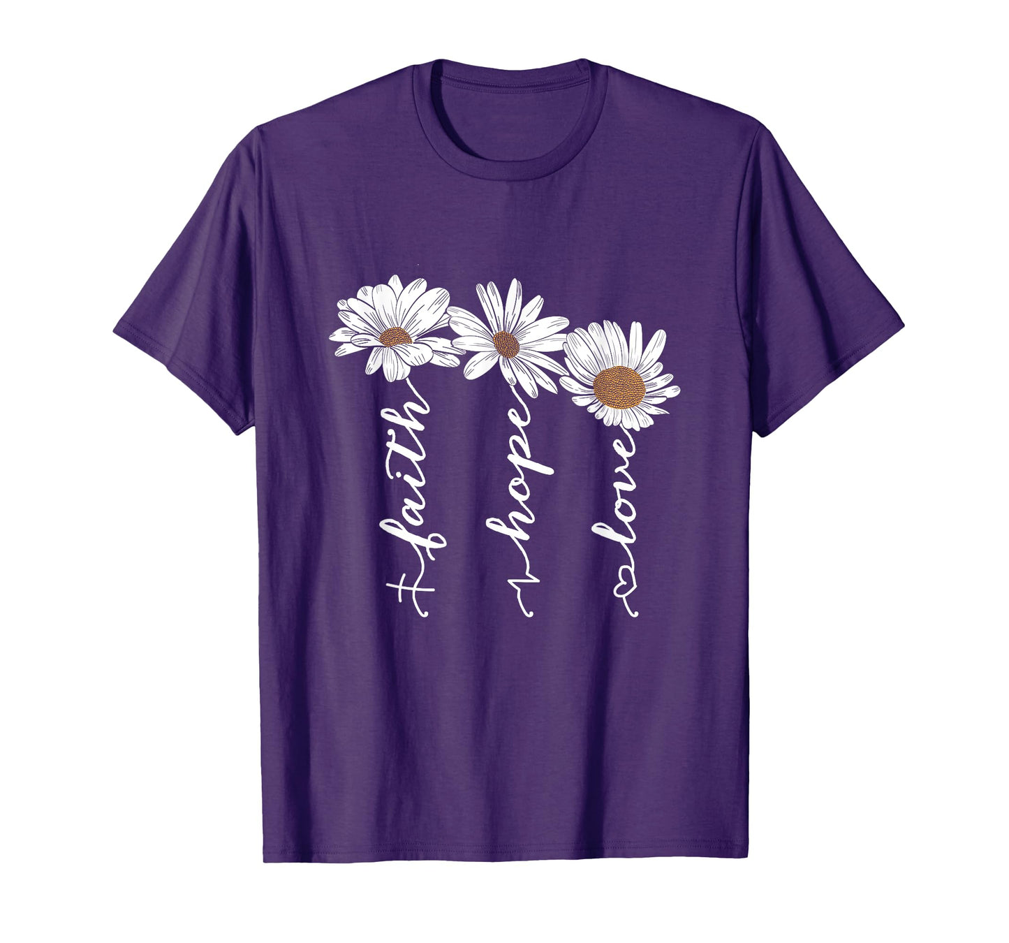 Faith Hope Love Daisy Flowers - Inspirational Positivity T-Shirt