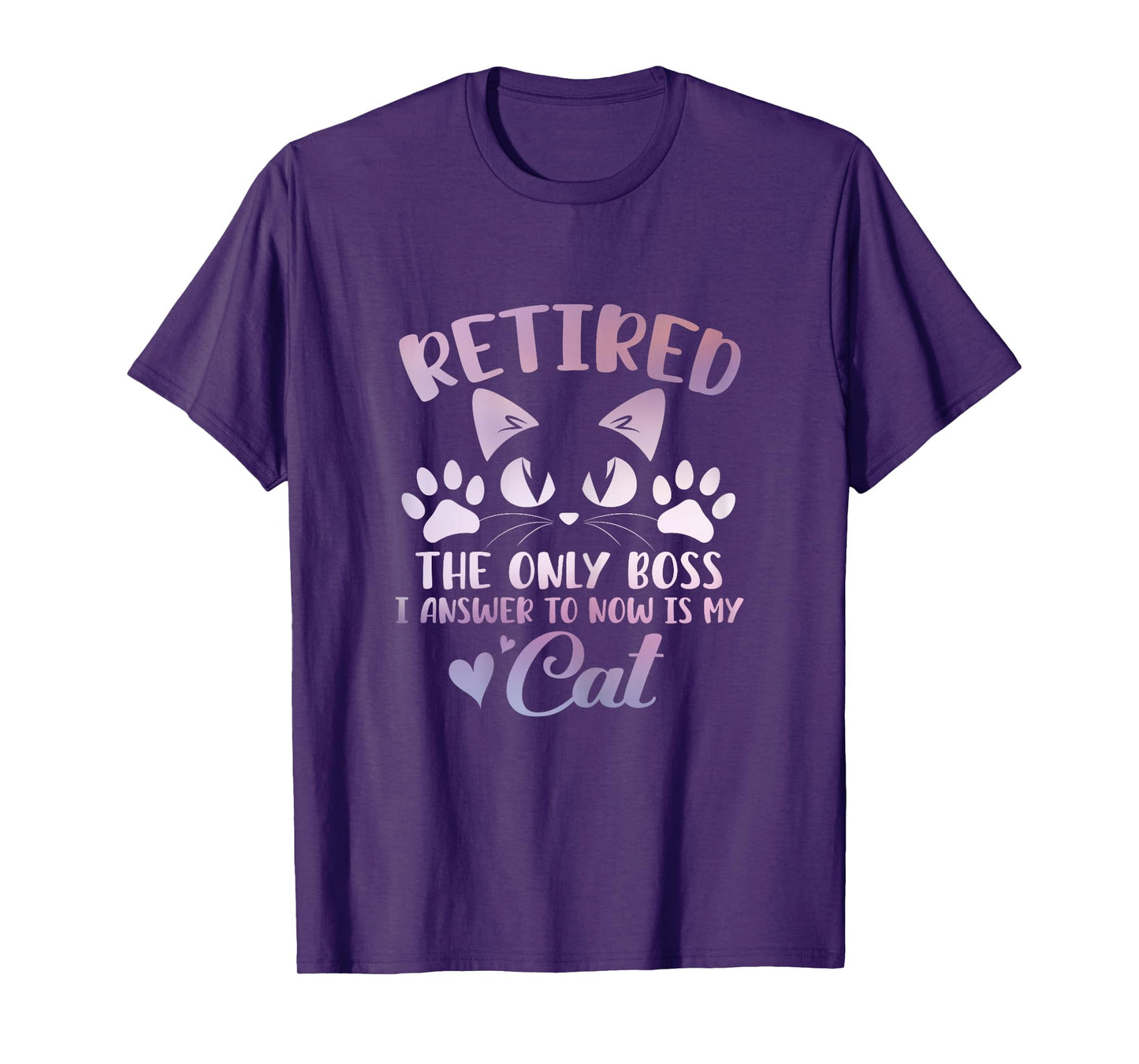 Retired Cat The Only Boss Retirement Cat Lovers Men Women T-Shirt