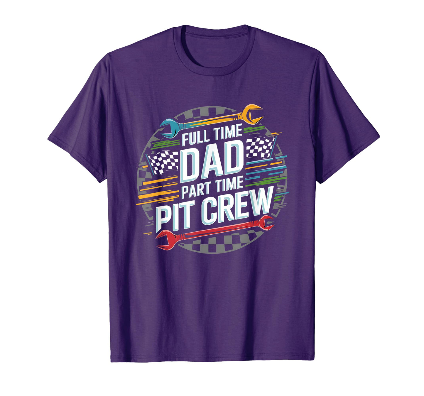 Full Time Dad Part Time Pit Crew Go Kart Racing Dad T-Shirt