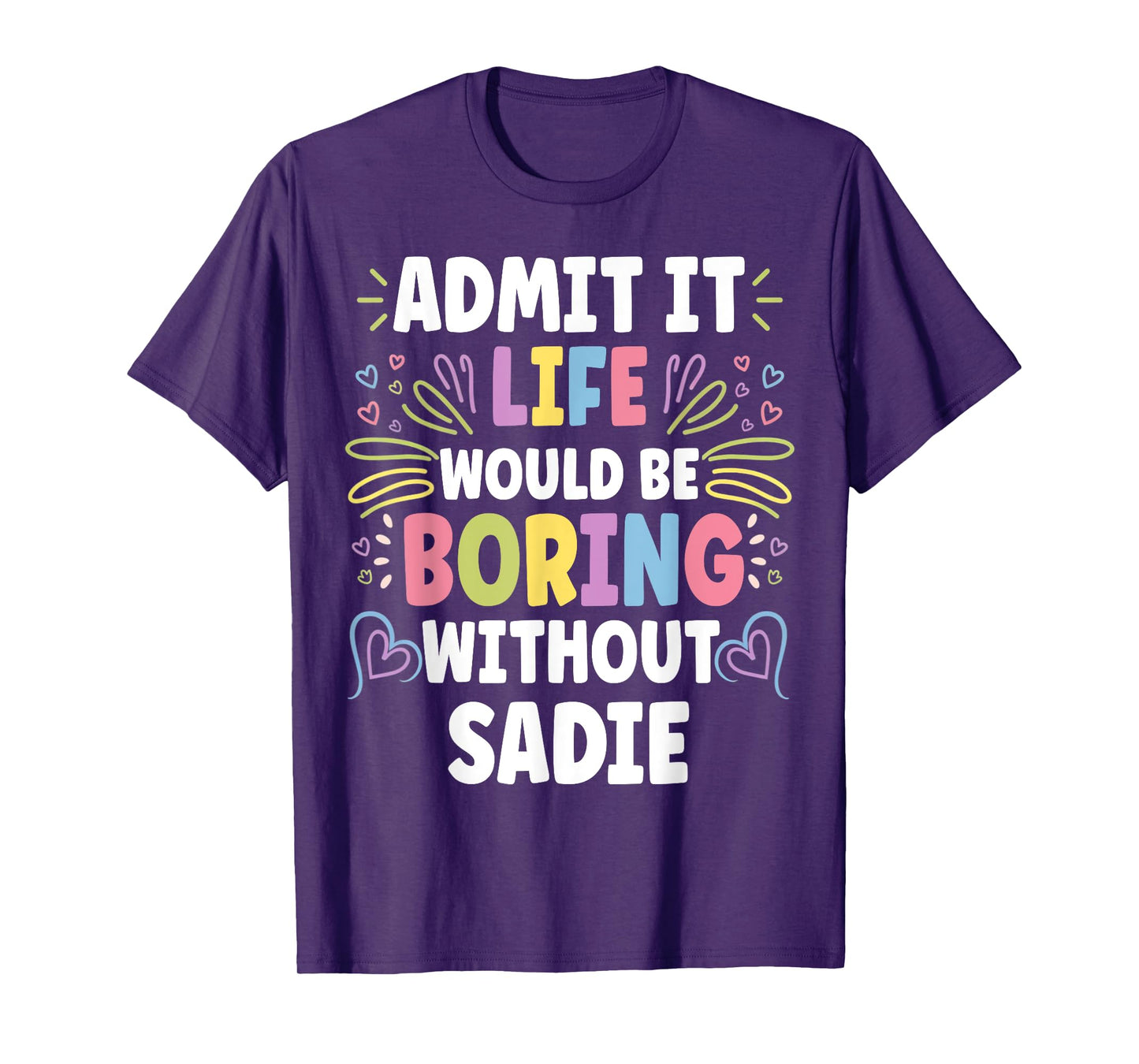 SADIE Personalized Name Funny Cute Custom SADIE Name T-Shirt