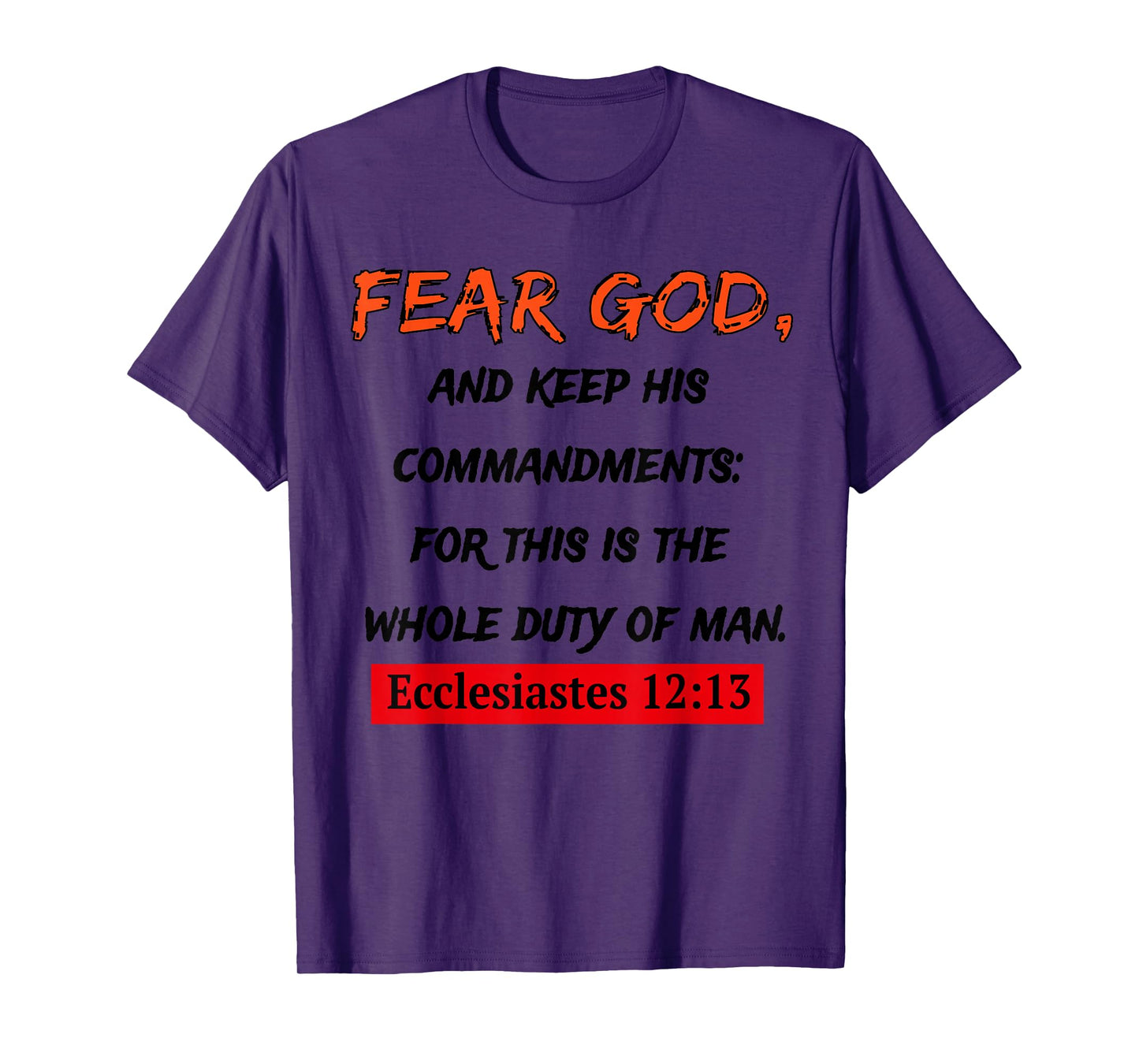 Fear God and keep His Commandments Apparel T-Shirt