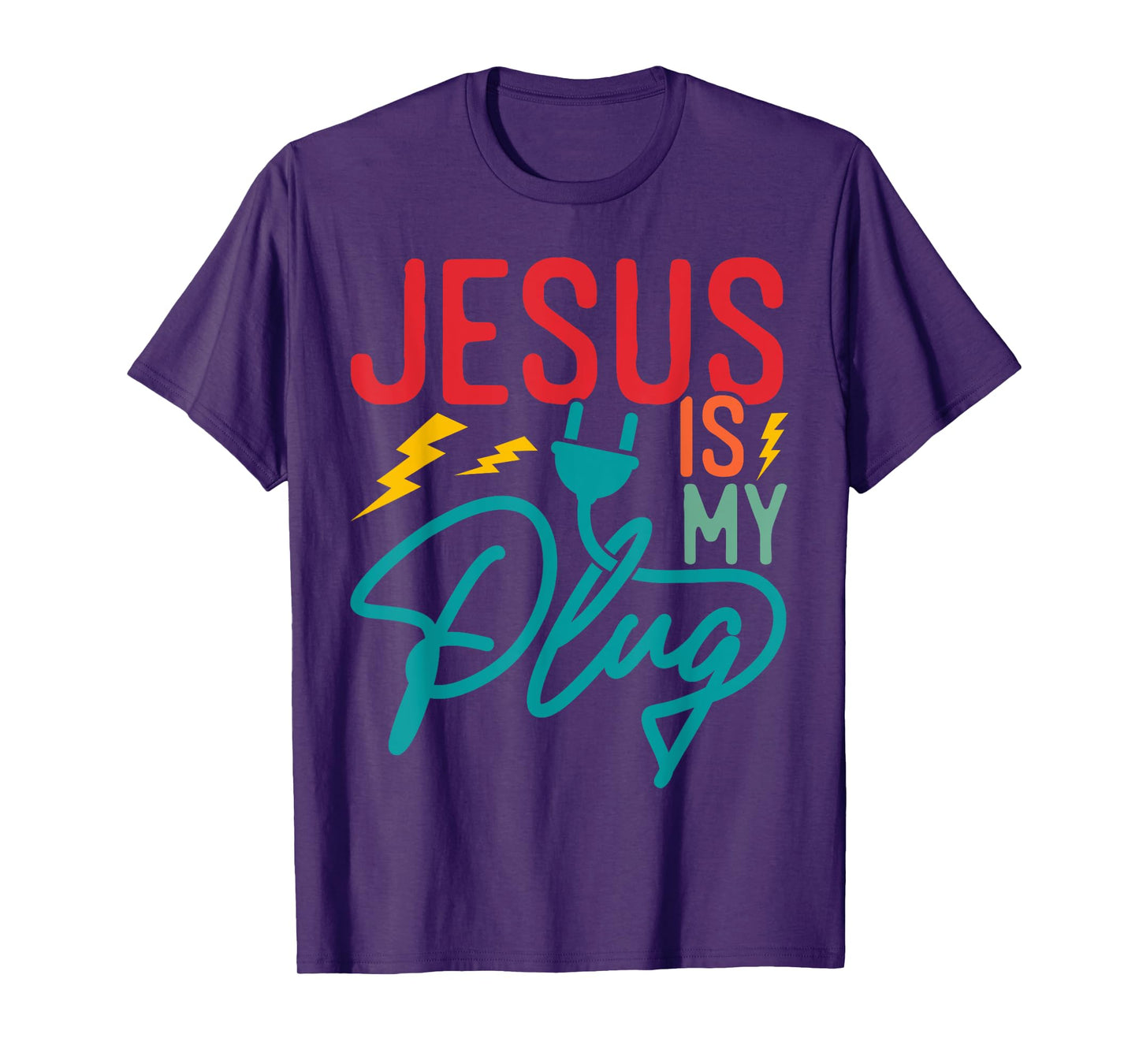 Jesus Is My Plug - Funny Christian Faith Religious T-Shirt