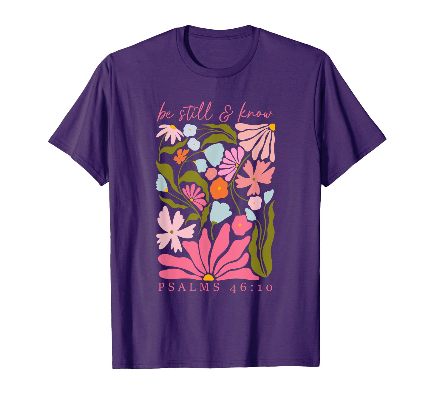 Be Still And Know Psalm 46:10, Retro Christian Floral T-Shirt