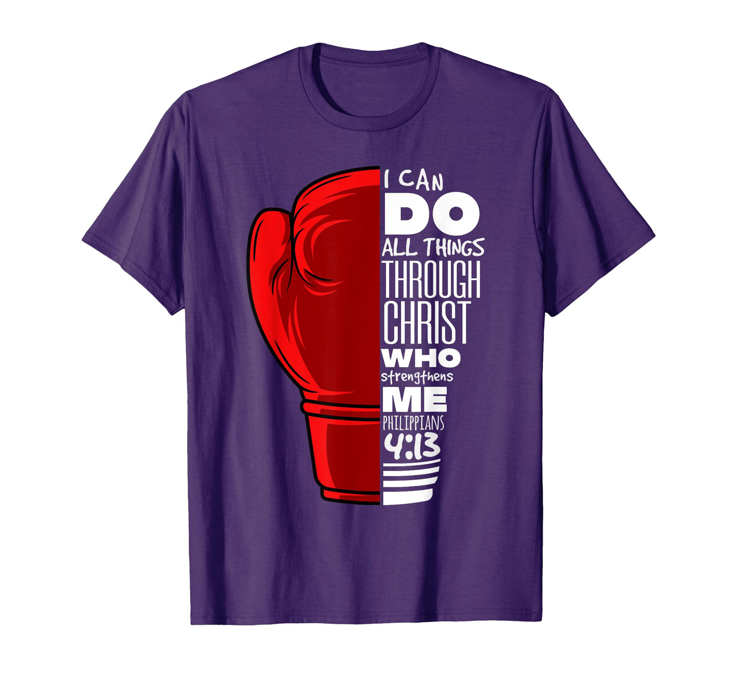 Philippians 4:13 Religious Boxing Funny Christian Boxer Gift T-Shirt