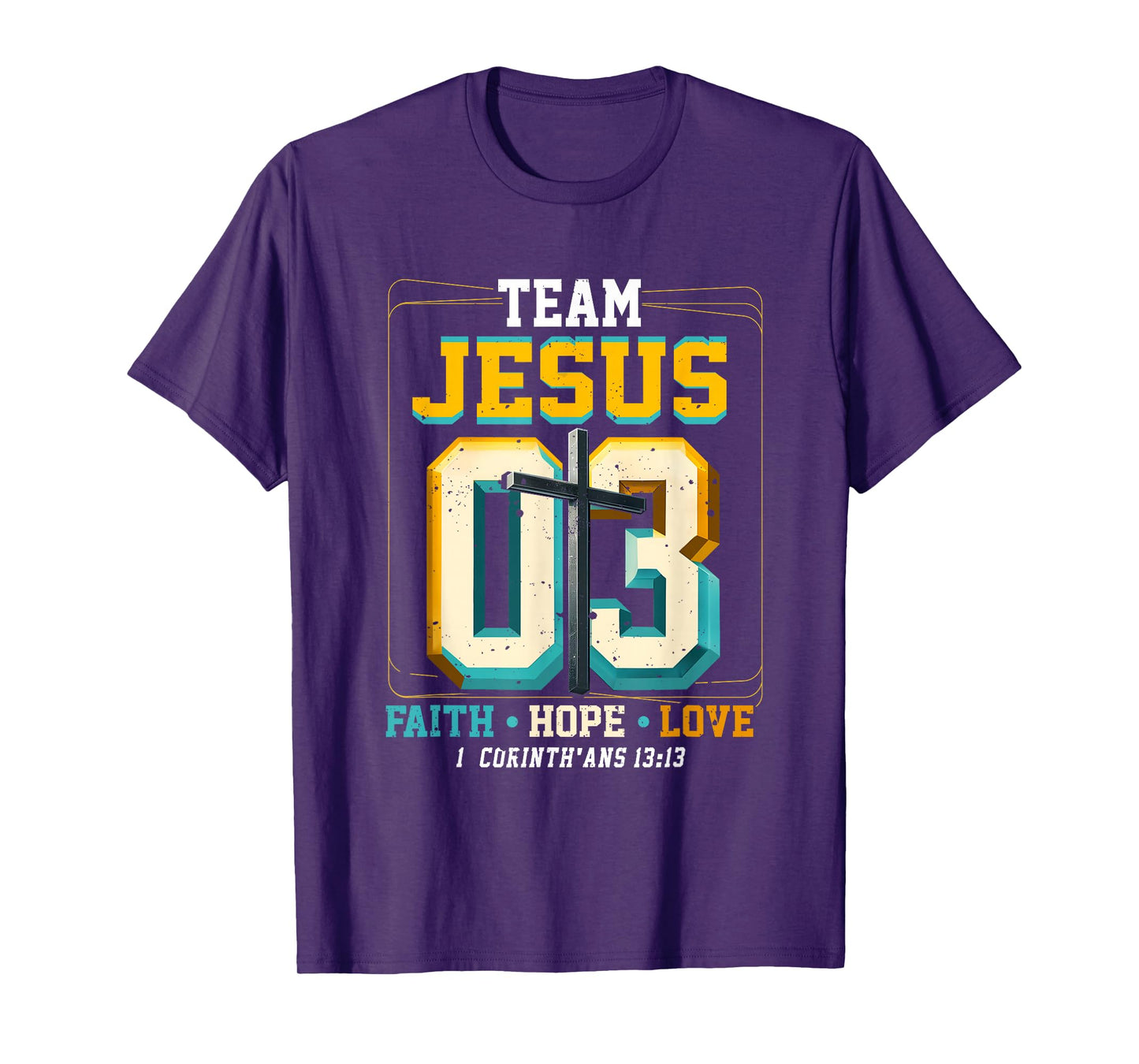 Team Jesus 03 Faith Hope Christian Bible Verse Corinthians T-Shirt
