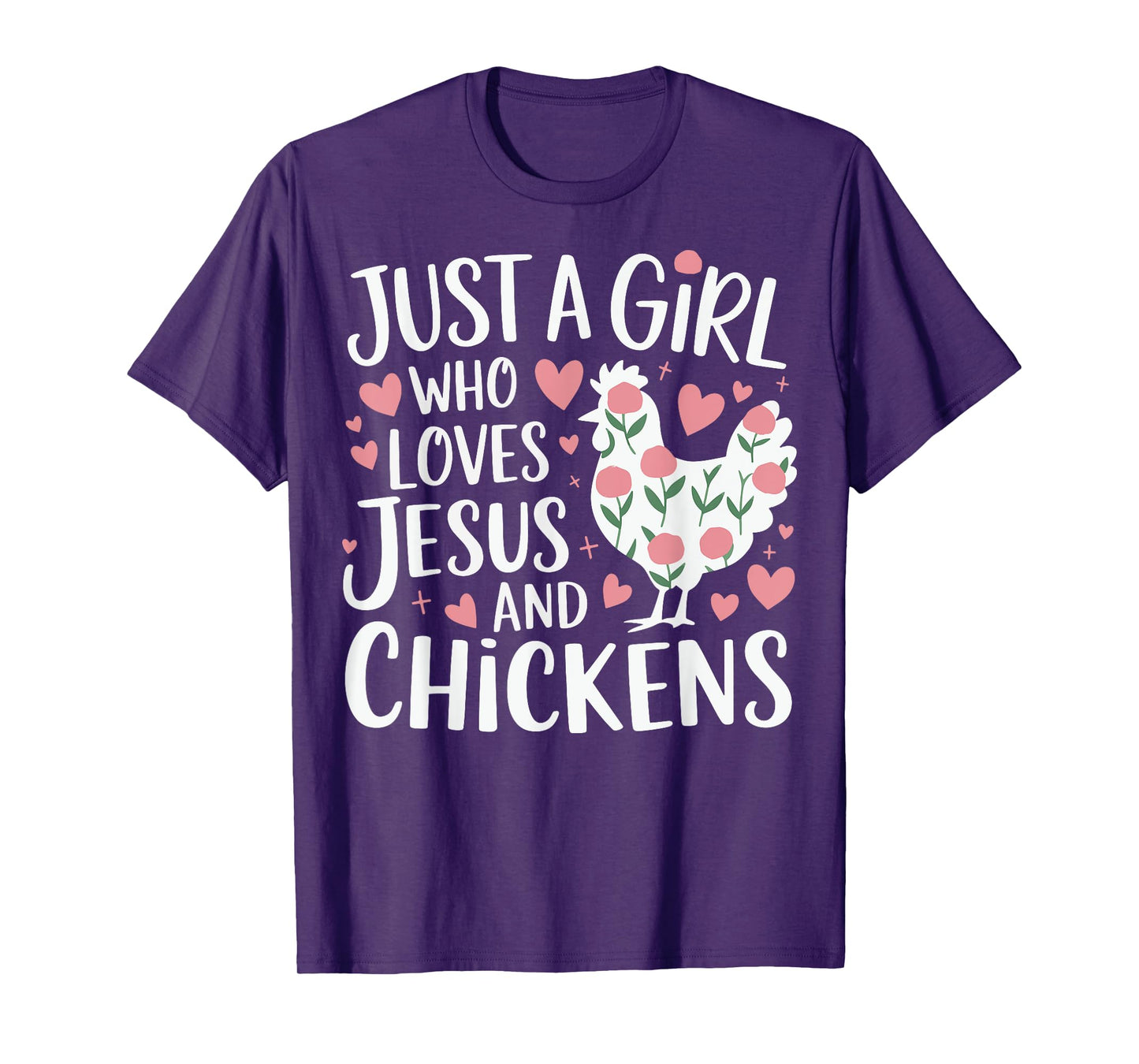Just A Girl Who Loves Jesus And Chickens T-Shirt